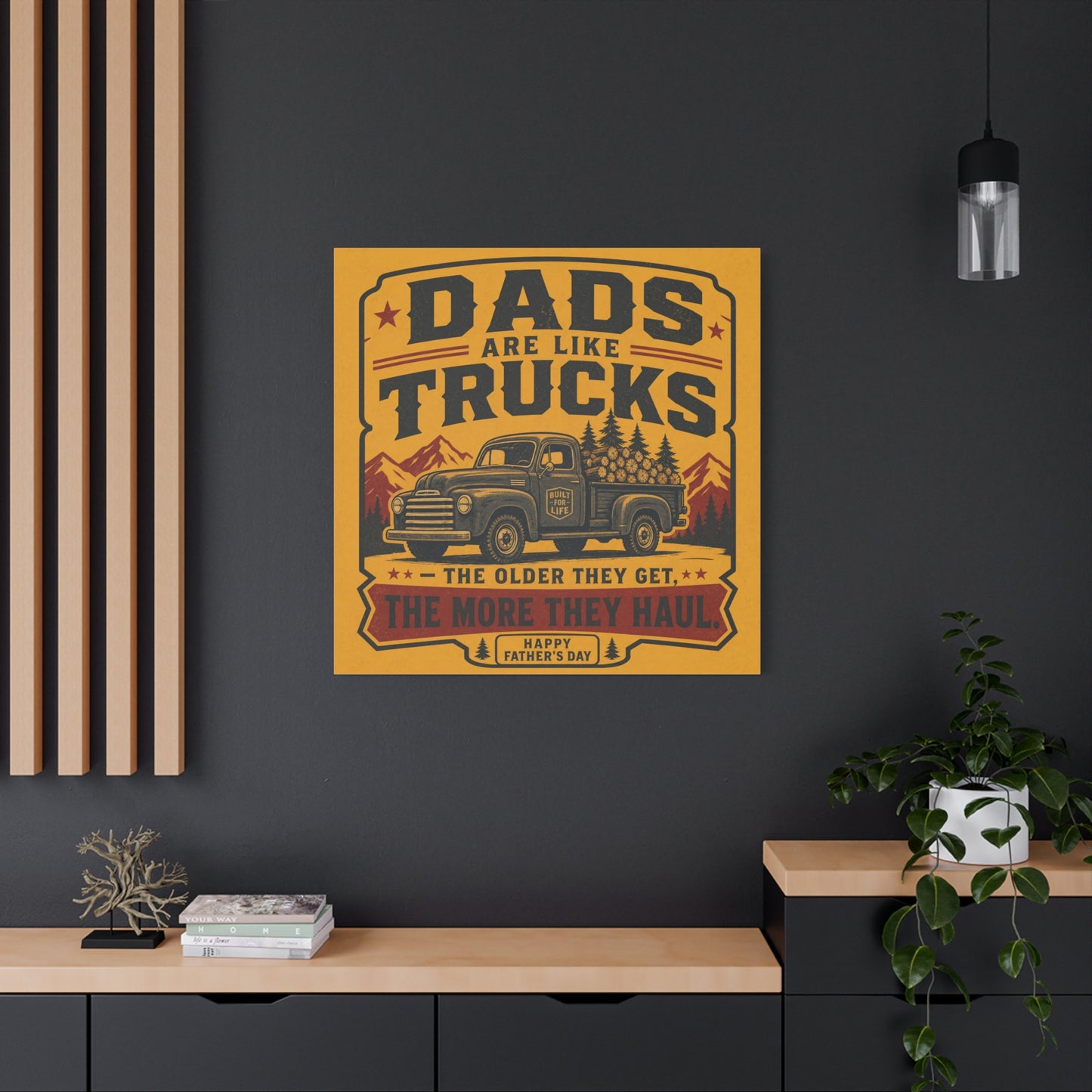 "Dads Are Like Trucks, The Older They Get, The More They Haul" - Vintage Pickup Typography Print - Rustic Farmhouse Decor For Living Room, Office - Office Wall Art - Living Room Wall Decor