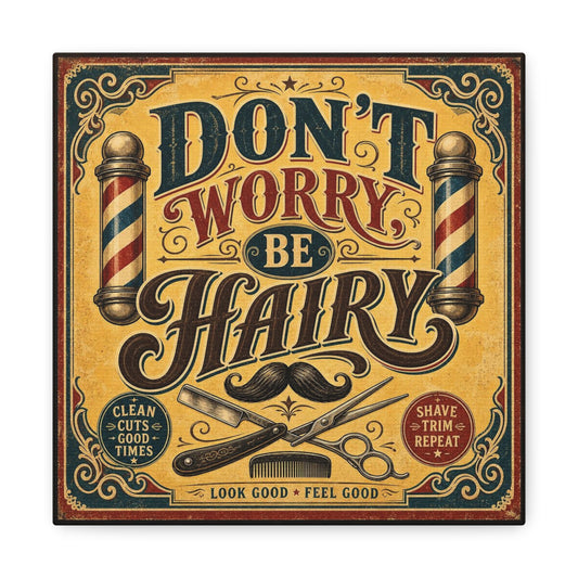 "Don't Worry Be Hairy" Barber Shop Canvas Wall Art - Vintage Typography Salon Decor - Retro Mustache Razor Scissors Illustration - Barbershop Wall Hanging, Workspace Accent - Reception Area Decor