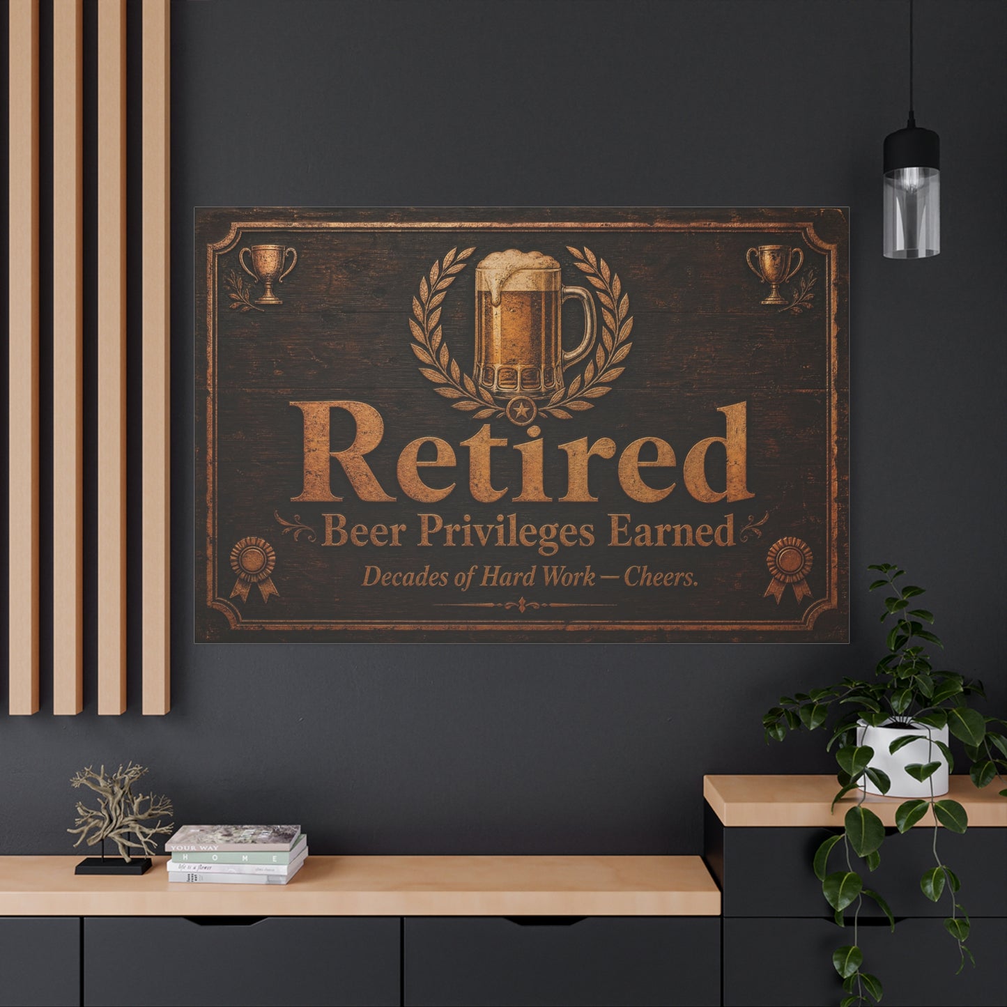 "Retired Beer Privileges Earned. Decades Of Hard Work - Cheers." Canvas Wall Art - Rustic Pub Sign, Vintage Bar Decor, Office Wall Hanging - Ready to Hang - Ready to Hang - Cocktail Lounge Decor