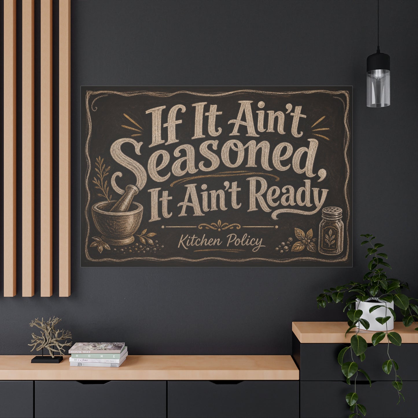 "If It Ain't Seasoned, It Ain't Ready" Kitchen Policy Canvas Wall Art - Rustic Chalkboard Typography Print, Farmhouse Kitchen Decor, Dining Room Wall Hanging - Ready to Hang - Bedroom Home Decoration