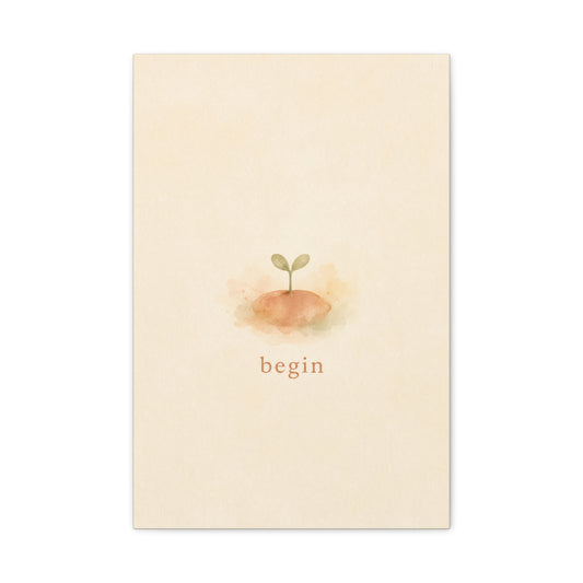 "Begin" Minimalist Sprout Canvas Wall Art - Inspirational Typography Print, Soft Beige Botanical Watercolor - Contemporary Neutral Decor For Bedroom, Nursery, Home Office, Meditation Space