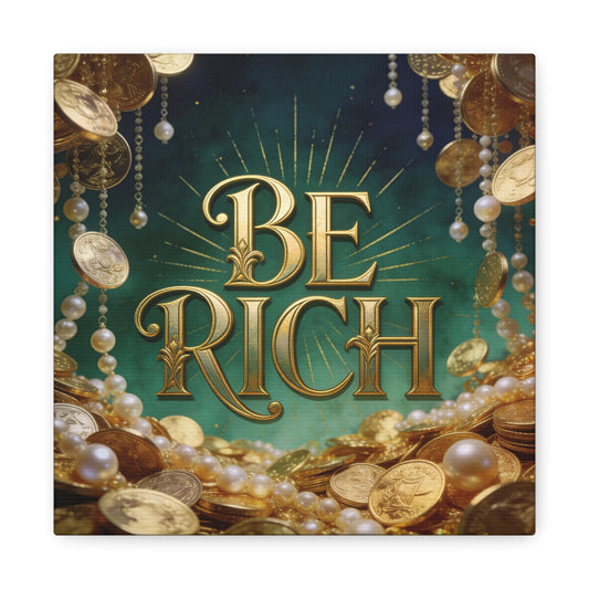 "Be Rich" Typography Canvas Art Print - Gold Coins, Pearls, Emerald Background - Vintage Luxe Style, Matte Finish Canvas, Living Room Decor, Office Accent, Gallery Wrapped Statement Piece
