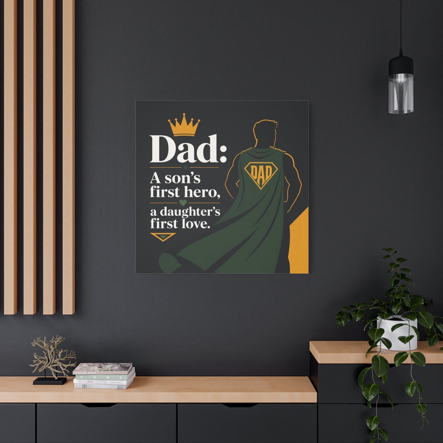 "Dad: A Son's First Hero, A Daughter's First Love." Canvas Wall Art - Superhero Father Quote Print, Black Gold Green Typography, Modern Family Room Decor - Living Room Wall Decor - Ready to Hang