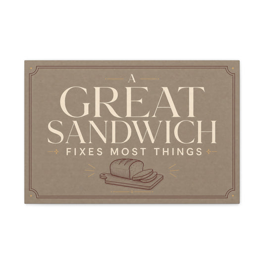 "A Great Sandwich Fixes Most Things" Canvas Wall Art - Vintage Typography Bread Illustration - Neutral Farmhouse Style - Funny Food Quote - Deli Wall Decor - Sandwich Shop Sign - Diner Decor