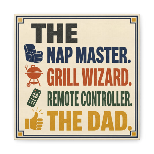 "The Nap Master. Grill Wizard. Remote Controller. The Dad." Canvas Wall Art - Retro Typography Print, Colorful Father Quote Decor - Vintage Style
