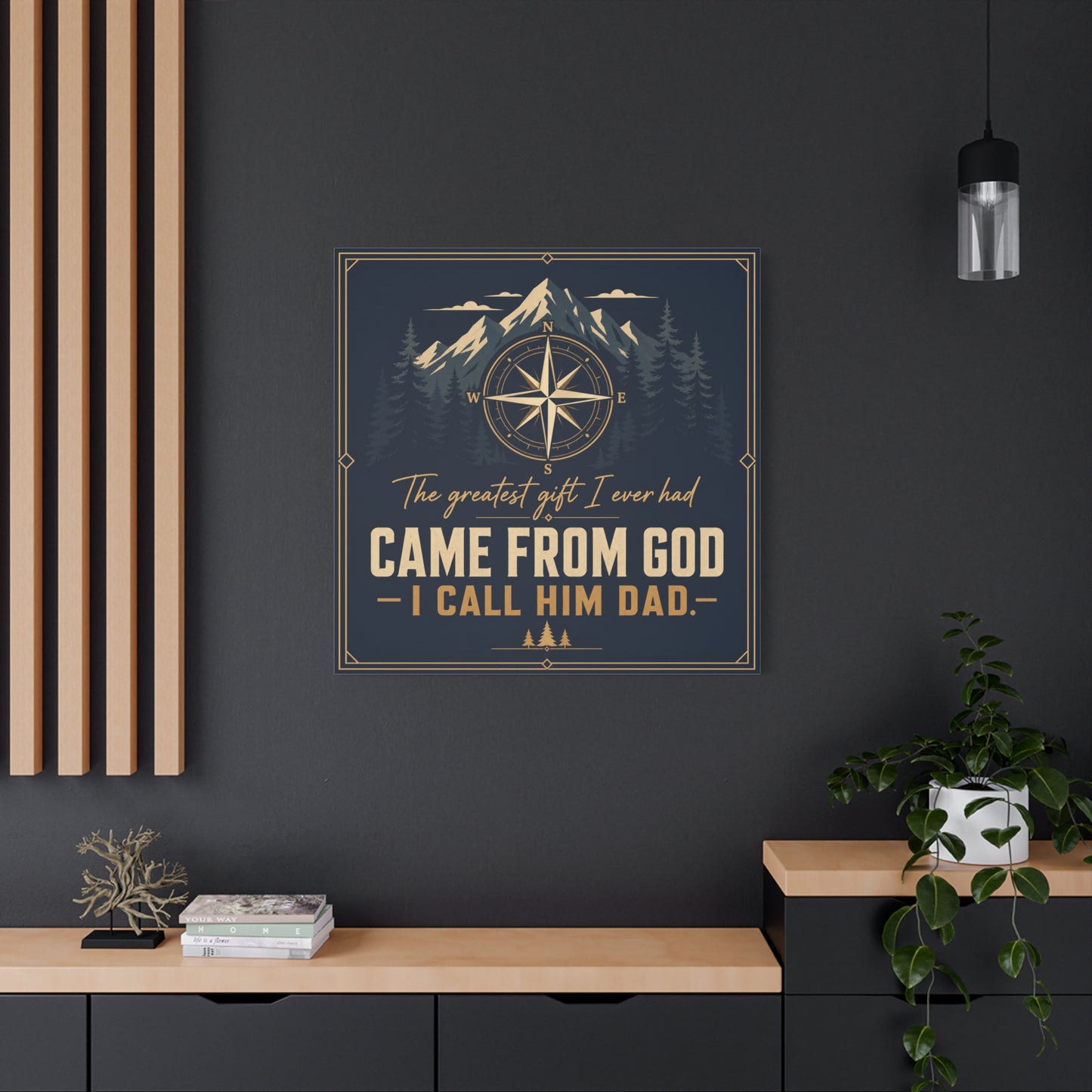 "The Greatest I Ever Had Came From God I Call Him Dad." Compass Mountain Canvas Wall Art - Rustic Typography Quote Decor - Navy Gold Forest Style - Office Wall Art - Bedroom Home Decoration