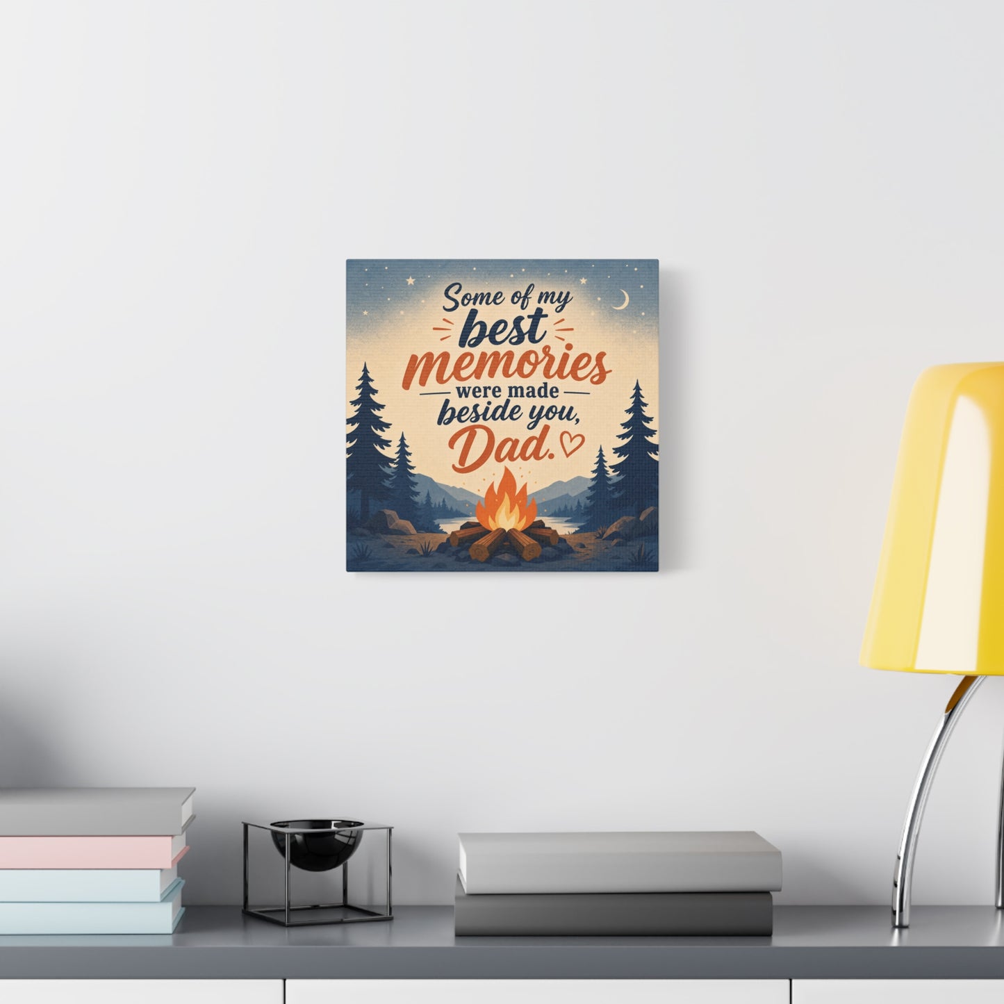 "Some Of My Memories Were Made Beside You, Dad" Canvas Wall Art - Campfire Lake Forest Quote Print - Rustic Cabin Style - Bedroom Home Decoration, Living Room Accent - Living Room Wall Decor