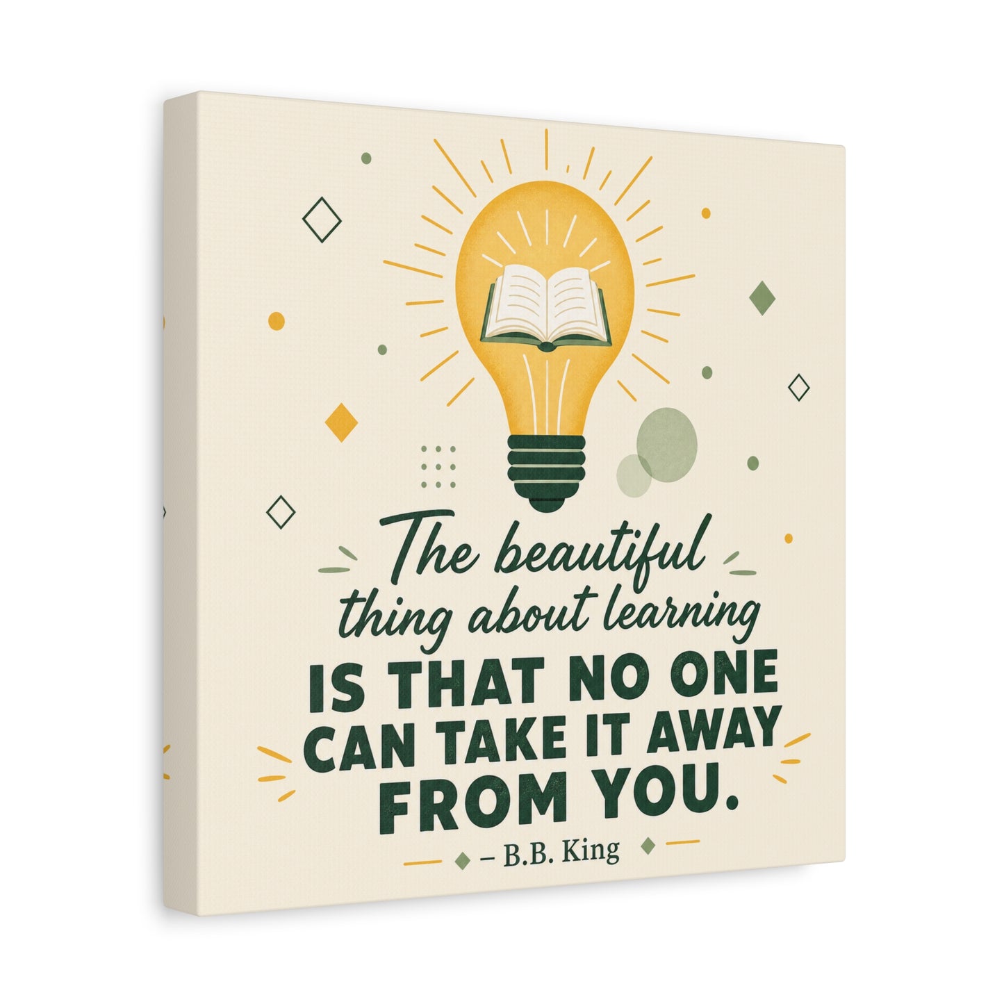 "The Beautiful Thing About Learning Is That No One Can Take It Away From You." Canvas Wall Art - Inspirational Quote Print, Classroom Decor, Teacher Office Wall Decor, Modern Typography