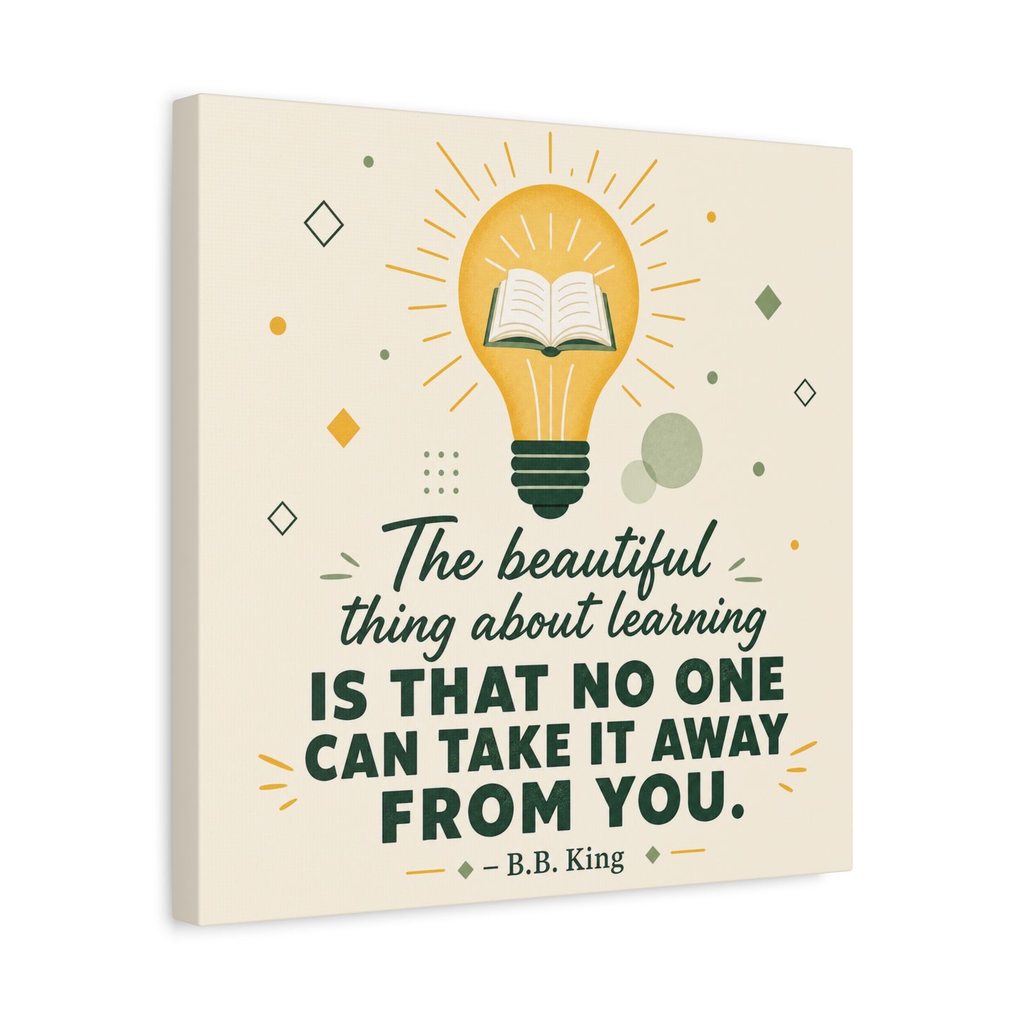 "The Beautiful Thing About Learning Is That No One Can Take It Away From You." Canvas Wall Art - Inspirational Quote Print, Classroom Decor, Teacher Office Wall Decor, Modern Typography
