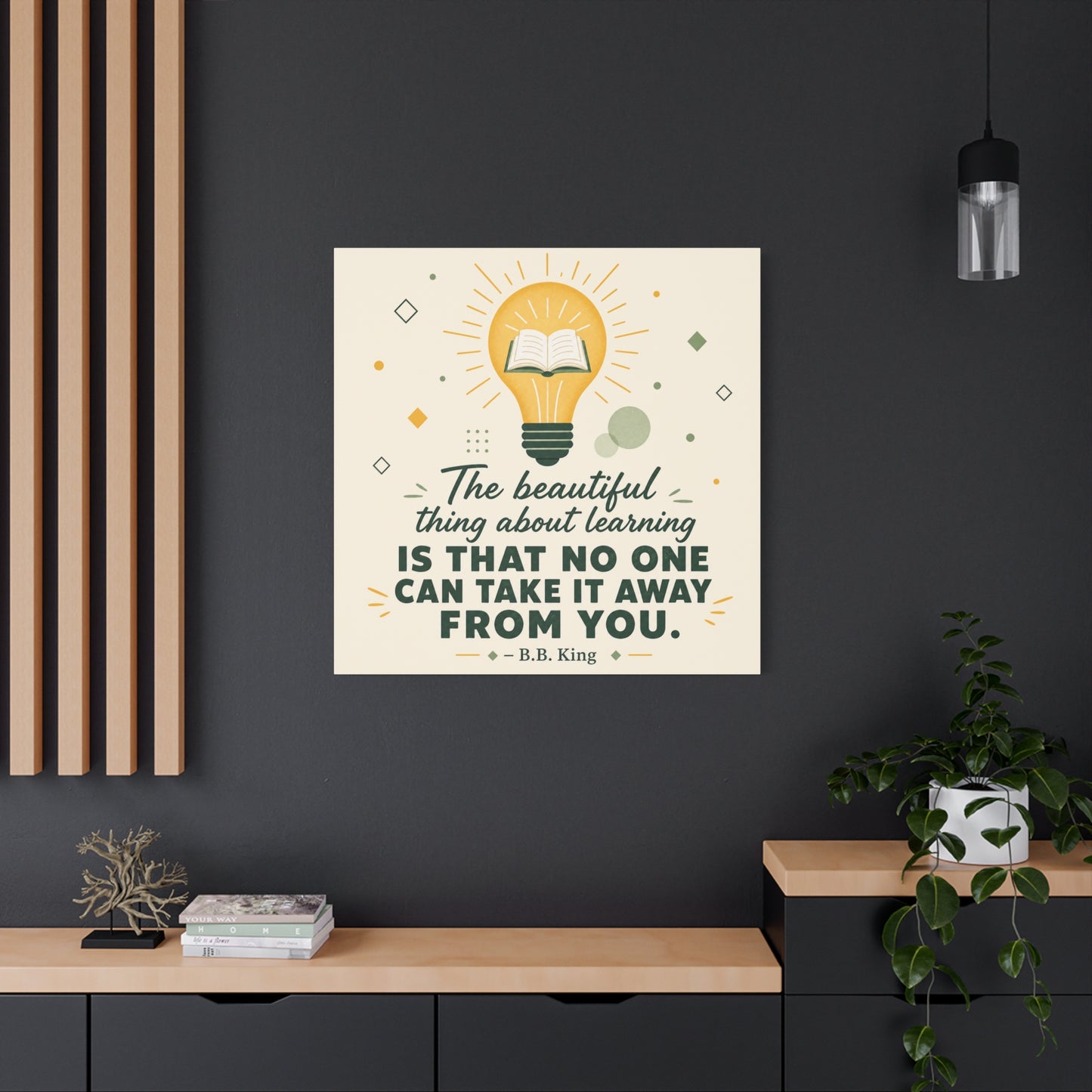 "The Beautiful Thing About Learning Is That No One Can Take It Away From You." Canvas Wall Art - Inspirational Quote Print, Classroom Decor, Teacher Office Wall Decor, Modern Typography