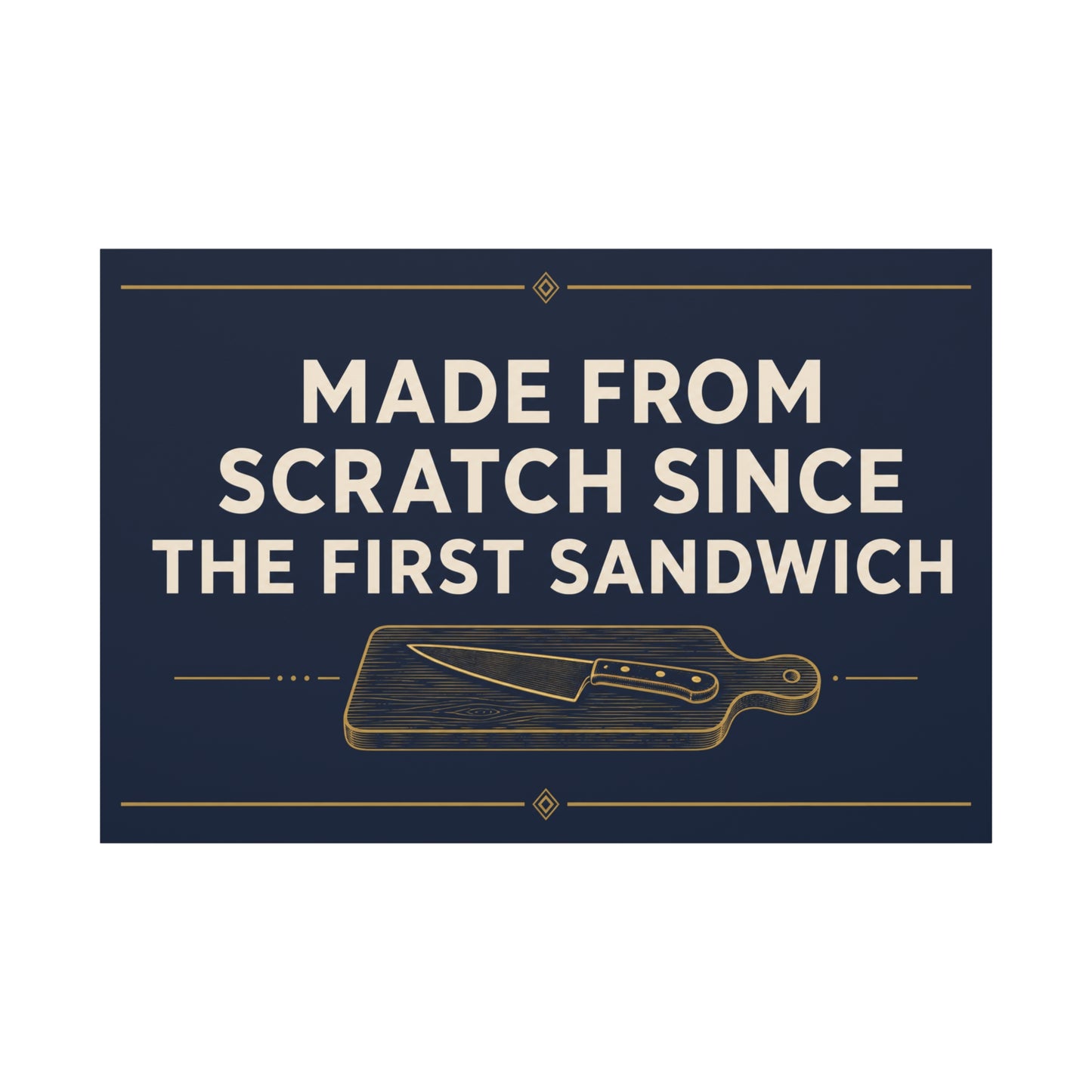 "Made From Scratch Since The First Sandwich" Canvas Wall Art - Quote Print, Navy And Gold Typography, Cutting Board Knife Illustration, Farmhouse Decor - Deli Wall Decor - Sandwich Shop Sign