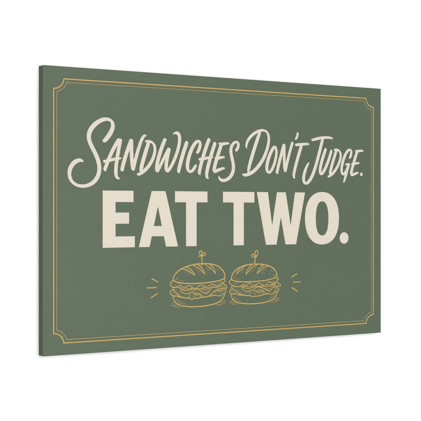 "Sandwiches Don't Judge. Eat Two." Funny Canvas Wall Art - Retro Typography Food Quote Print, Sage Green - Modern Farmhouse Style - Deli Wall Decor - Sandwich Shop Sign - Diner Decor - Ready to Hang