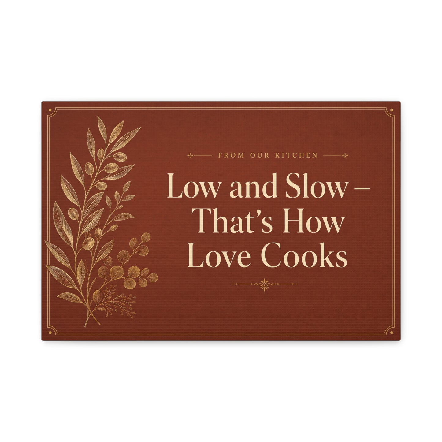 "Low And Slow - That's How Love Cooks" Kitchen Canvas Wall Art - Rustic Typography Botanical Print - Brown Farmhouse Dining Room Decor - Office Wall Art - Bedroom Home Decoration - Ready to Hang
