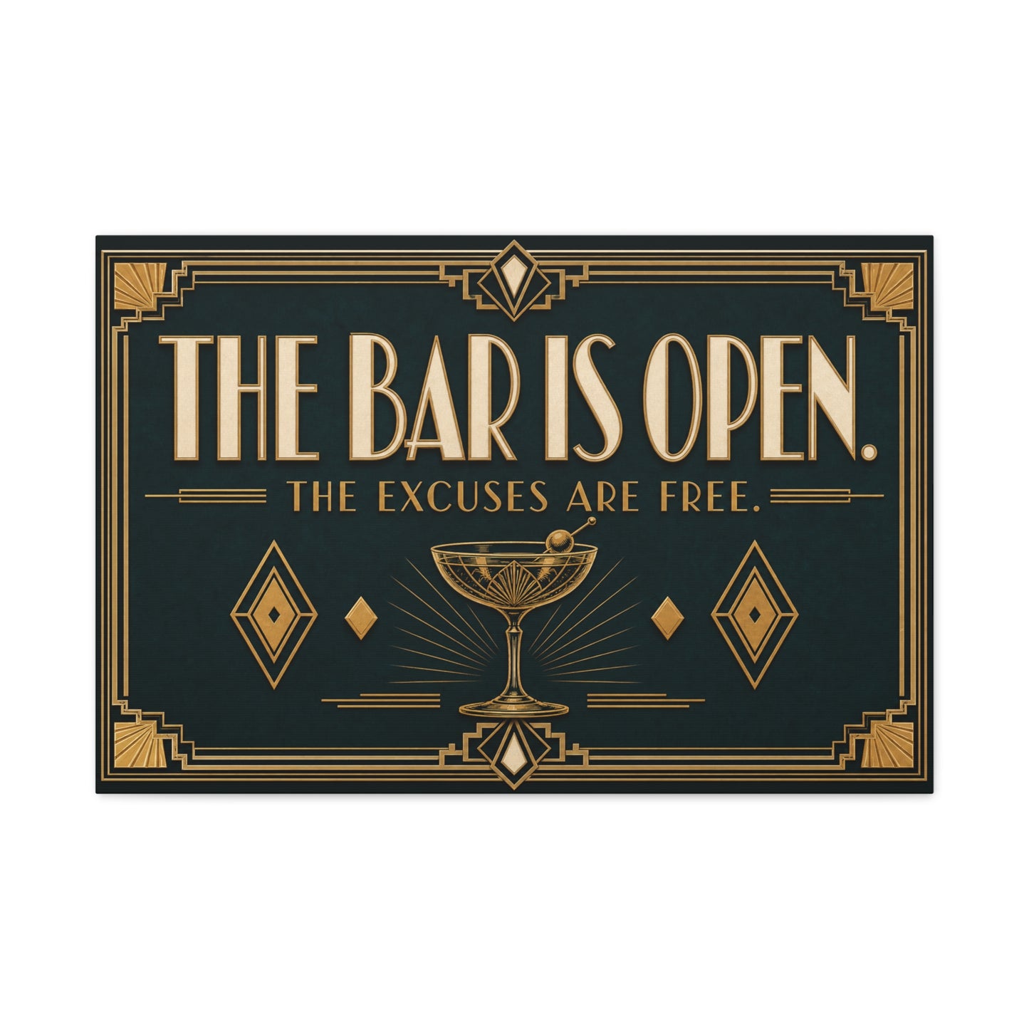 "The Bar Is Open. The Excuses Are Free." Art Deco Canvas Wall Art - Cocktail Lounge Quote Print, Vintage Bar Cart Decor, Speakeasy Style - Ready to Hang - Tavern Wall Decor - Speakeasy Style Sign