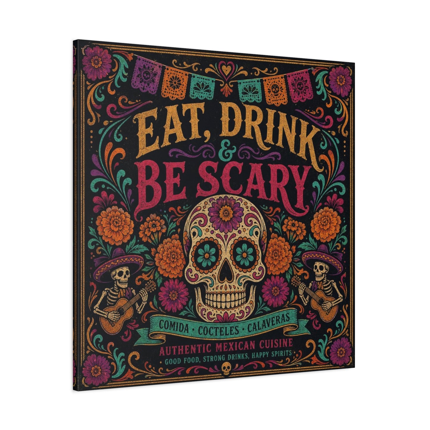 "Eat, Drink Be Scary" Typography Canvas Wall Art - Day Of The Dead Sugar Skull, Floral Folk Illustration - Colorful Mexican Restaurant Decor - Cafe Wall Decor, Bar Accent - Gallery Wrapped Canvas