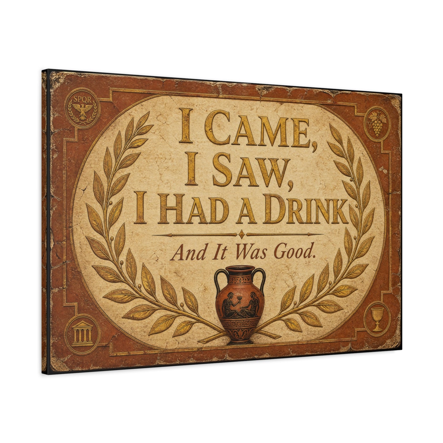 "I Came, I Saw, I Had A Drink And It Was Good." Canvas Wall Art - Vintage Roman Humor Quote Decor, Classical Laurel Amphora Design - Rustic Typography Style For Bar - Ready to Hang - Pub Wall Art