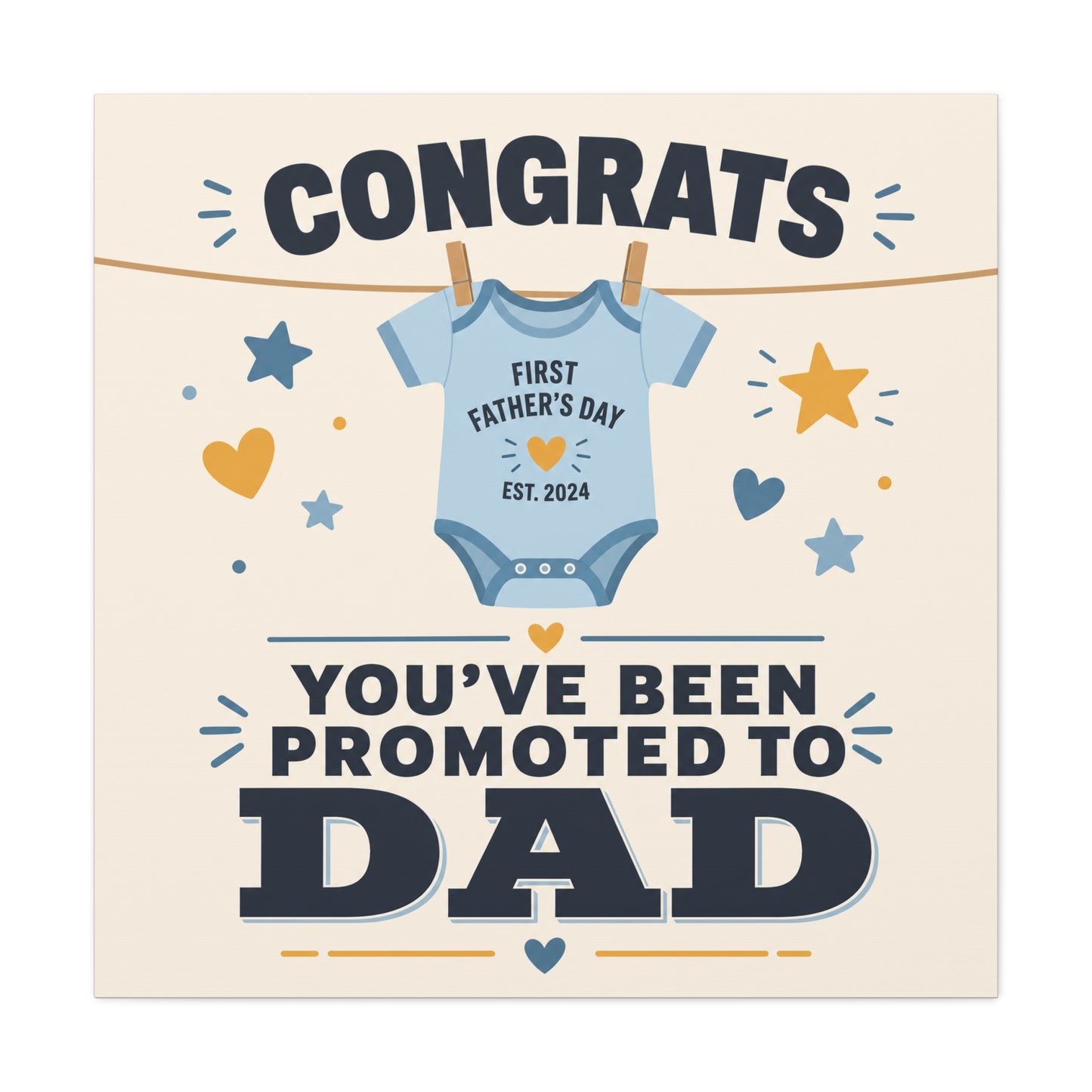 "Congrats You've Been Promoted To Dad" Canvas Wall Art - Baby Onesie Quote Print, Blue And Gold Typography Decor - Nursery Bedroom Wall Hanging - Bedroom Home Decoration - Modern Farmhouse Style
