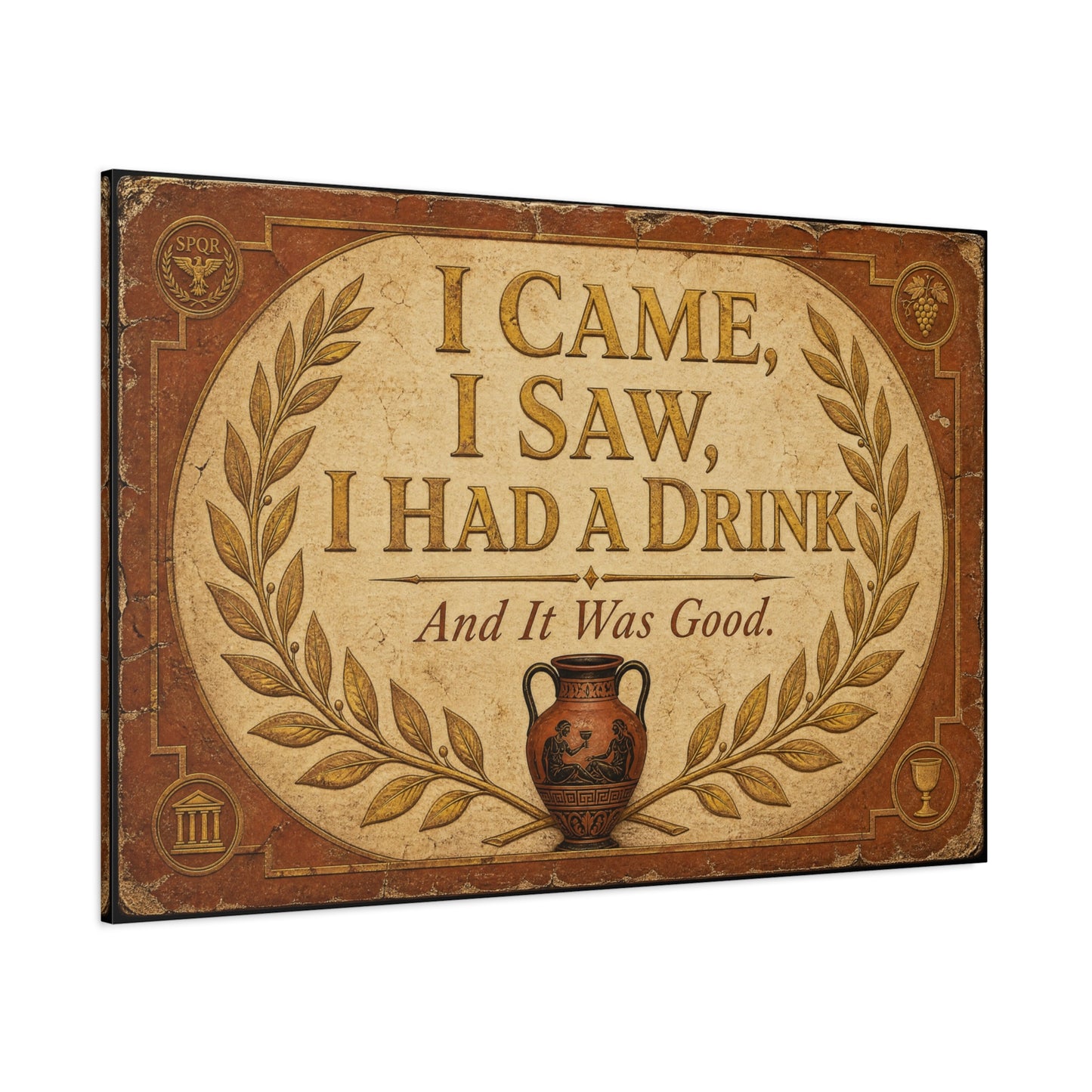 "I Came, I Saw, I Had A Drink And It Was Good." Canvas Wall Art - Vintage Roman Humor Quote Decor, Classical Laurel Amphora Design - Rustic Typography Style For Bar - Ready to Hang - Pub Wall Art