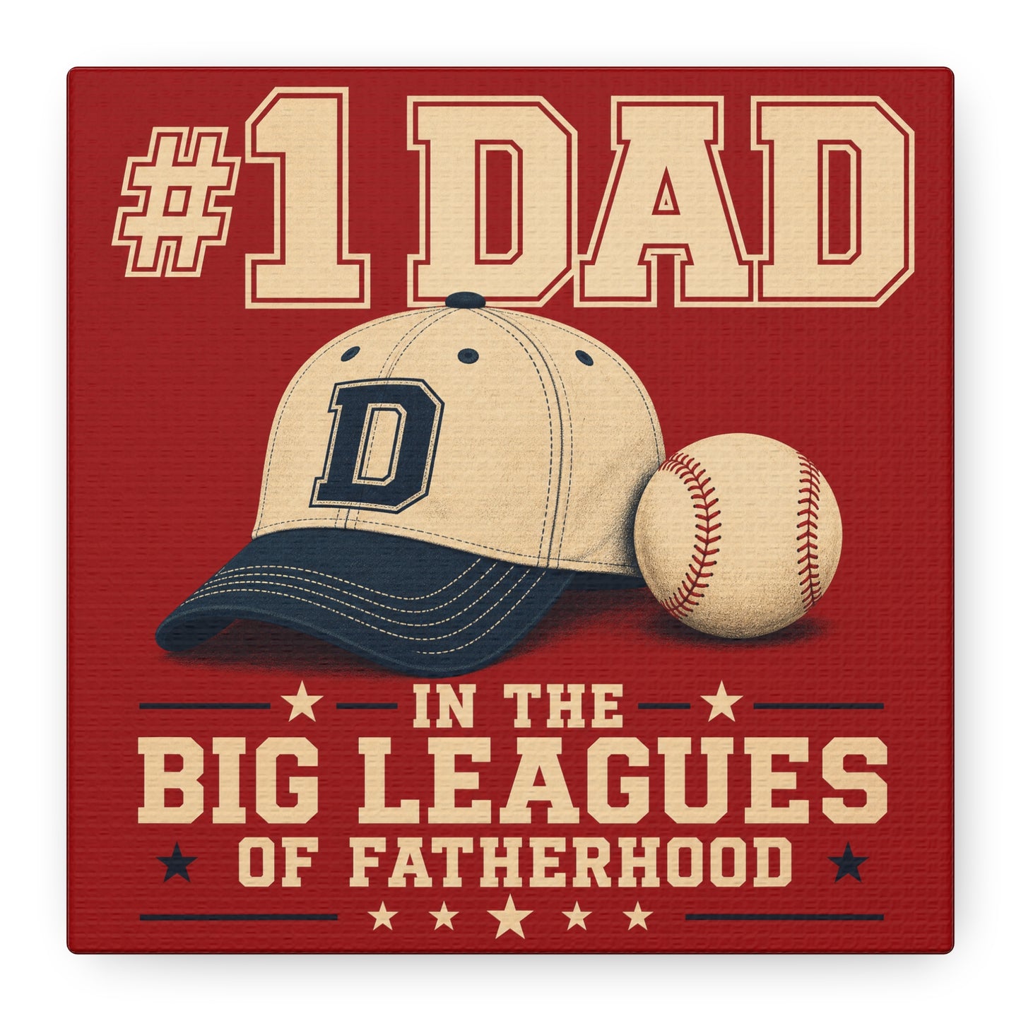 "#1 Dad In The Big Leagues Of Fatherhood" Baseball Canvas Wall Art - Vintage Sports Typography, Cap And Ball Illustration - Rustic Americana Style - Living Room Wall Decor - Bedroom Home Decoration