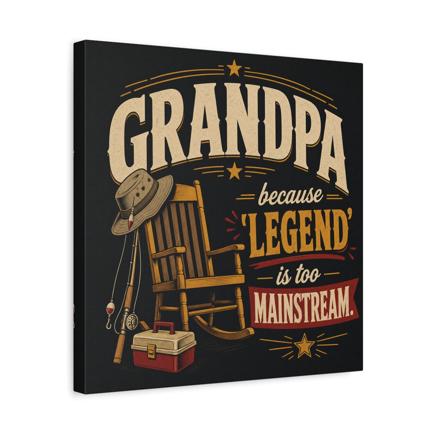 "Grandpa Because 'Legend' Is Too Mainstream" Canvas Wall Art - Vintage Fishing Rocking Chair Print - Rustic Typography Decor - Living Room Wall Decor - Ready to Hang - Bedroom Home Decoration