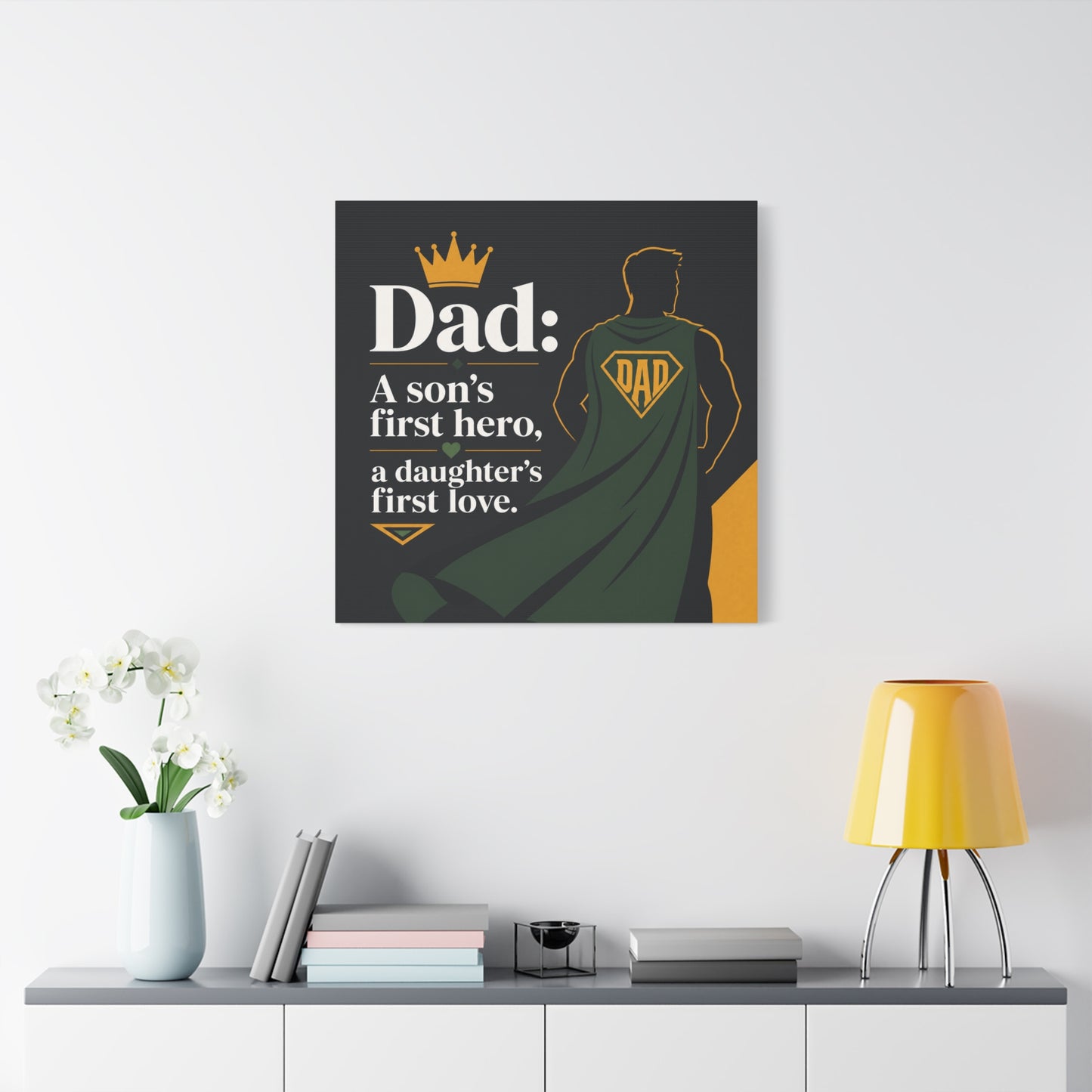 "Dad: A Son's First Hero, A Daughter's First Love." Canvas Wall Art - Superhero Father Quote Print, Black Gold Green Typography, Modern Family Room Decor - Living Room Wall Decor - Ready to Hang