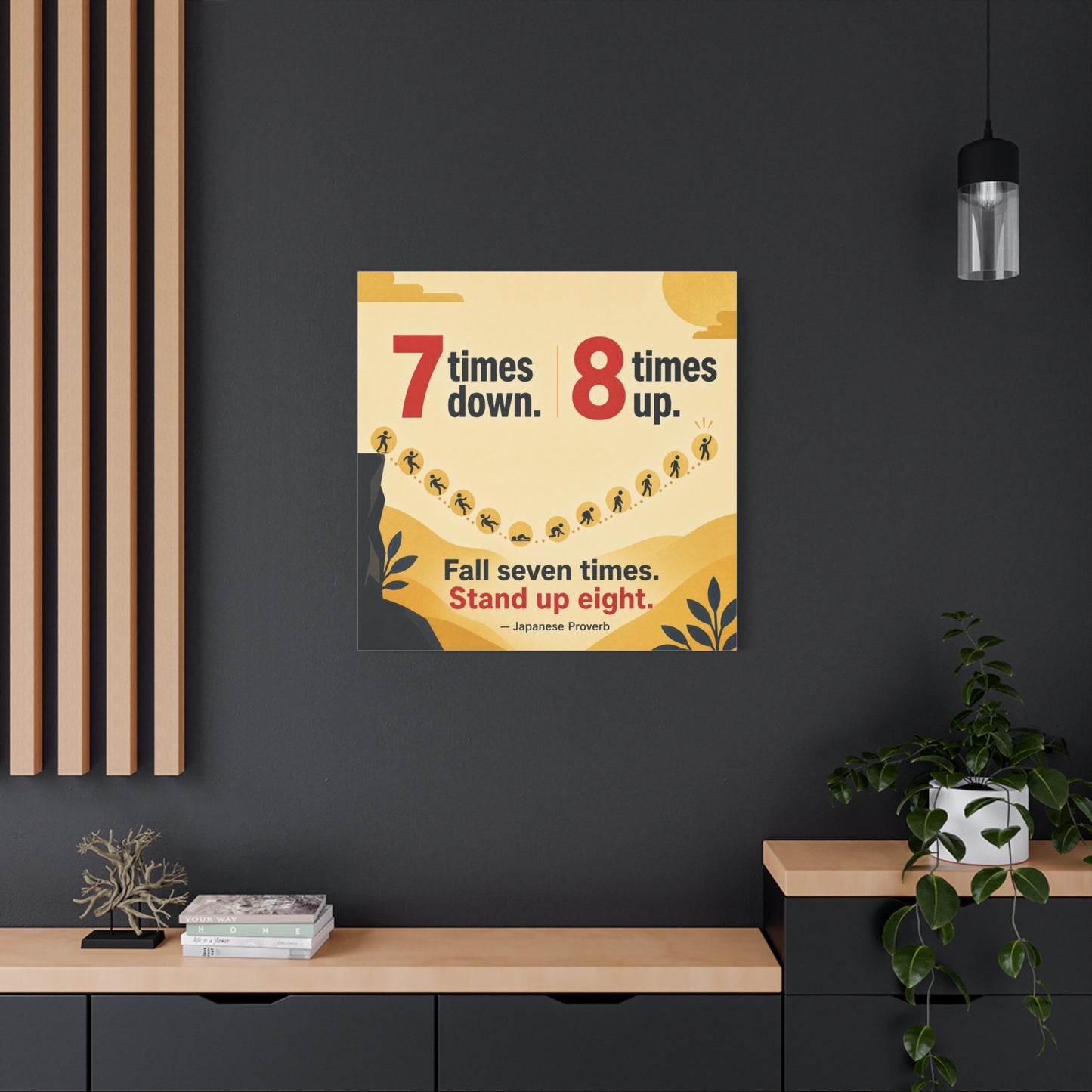 "Fall Seven Times. Stand Up Eight." Inspirational Canvas Wall Art - Japanese Proverb Quote Print, Minimalist Typography Decor, Modern Bedroom Home Decoration - Ready to Hang - Living Room Wall Decor