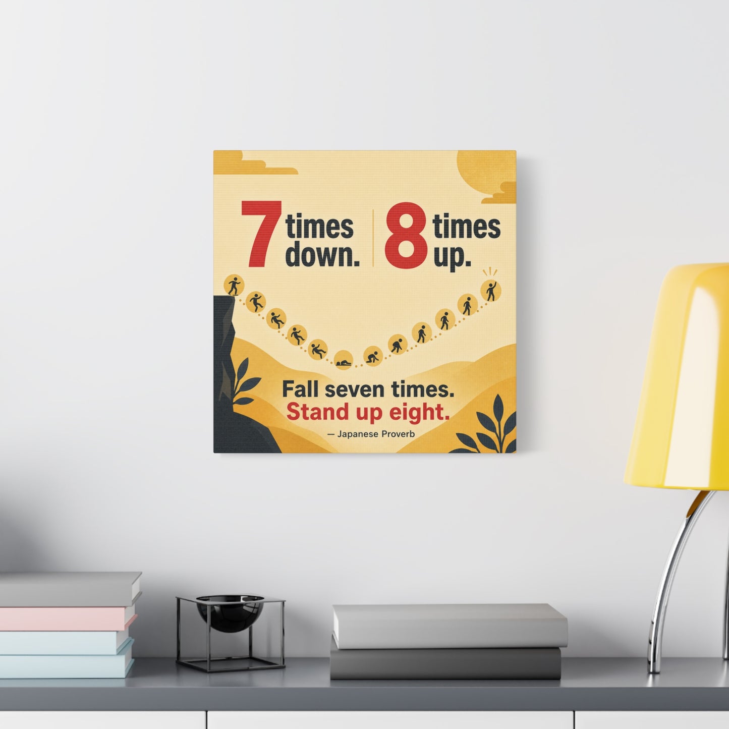 "Fall Seven Times. Stand Up Eight." Inspirational Canvas Wall Art - Japanese Proverb Quote Print, Minimalist Typography Decor, Modern Bedroom Home Decoration - Ready to Hang - Living Room Wall Decor