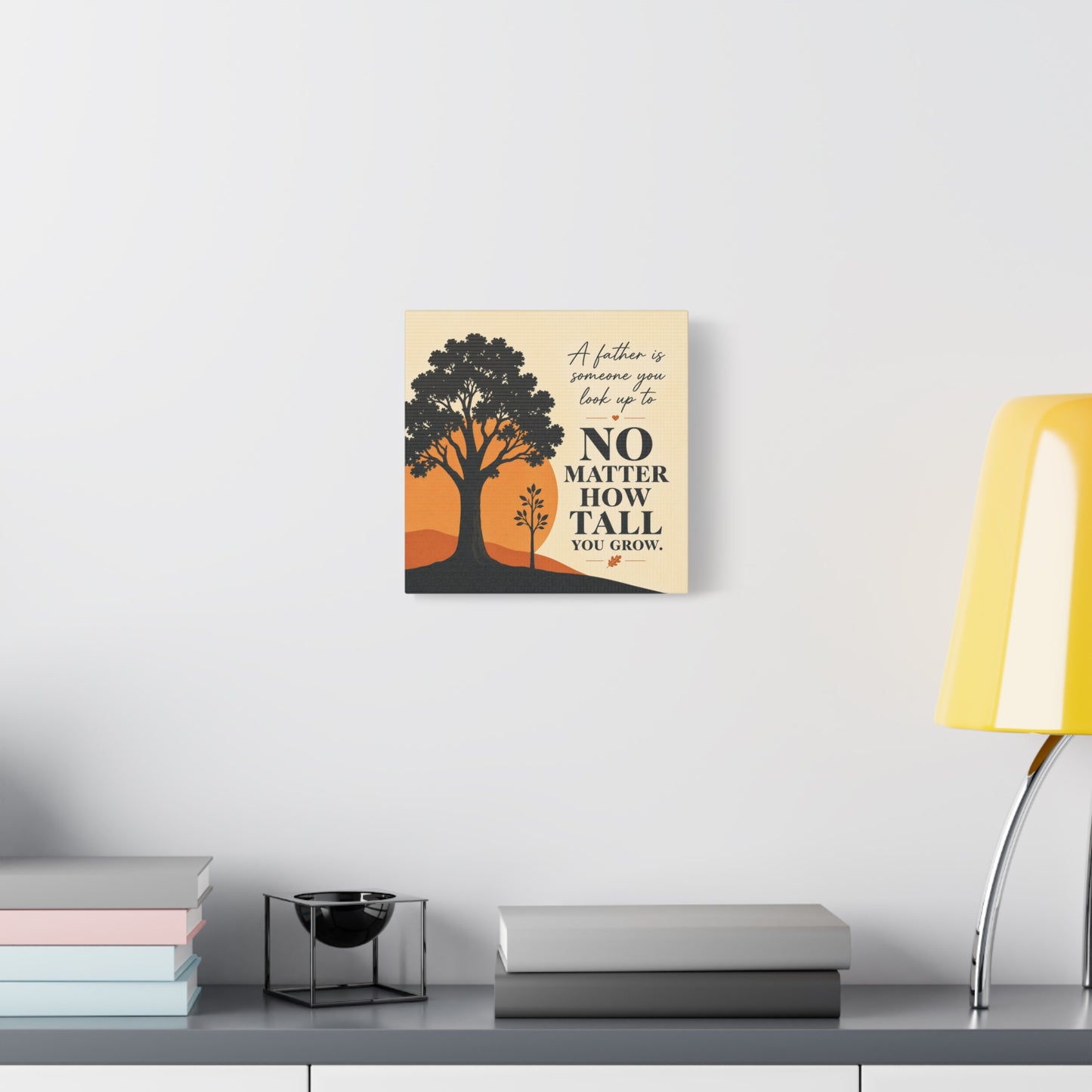 "A Father Is Someone You Look Up To No Matter How Tall You Grow." Quote Canvas Wall Art - Tree Silhouette Sunset Design - Rustic Farmhouse Style - Living Room Wall Decor - Bedroom Home Decoration