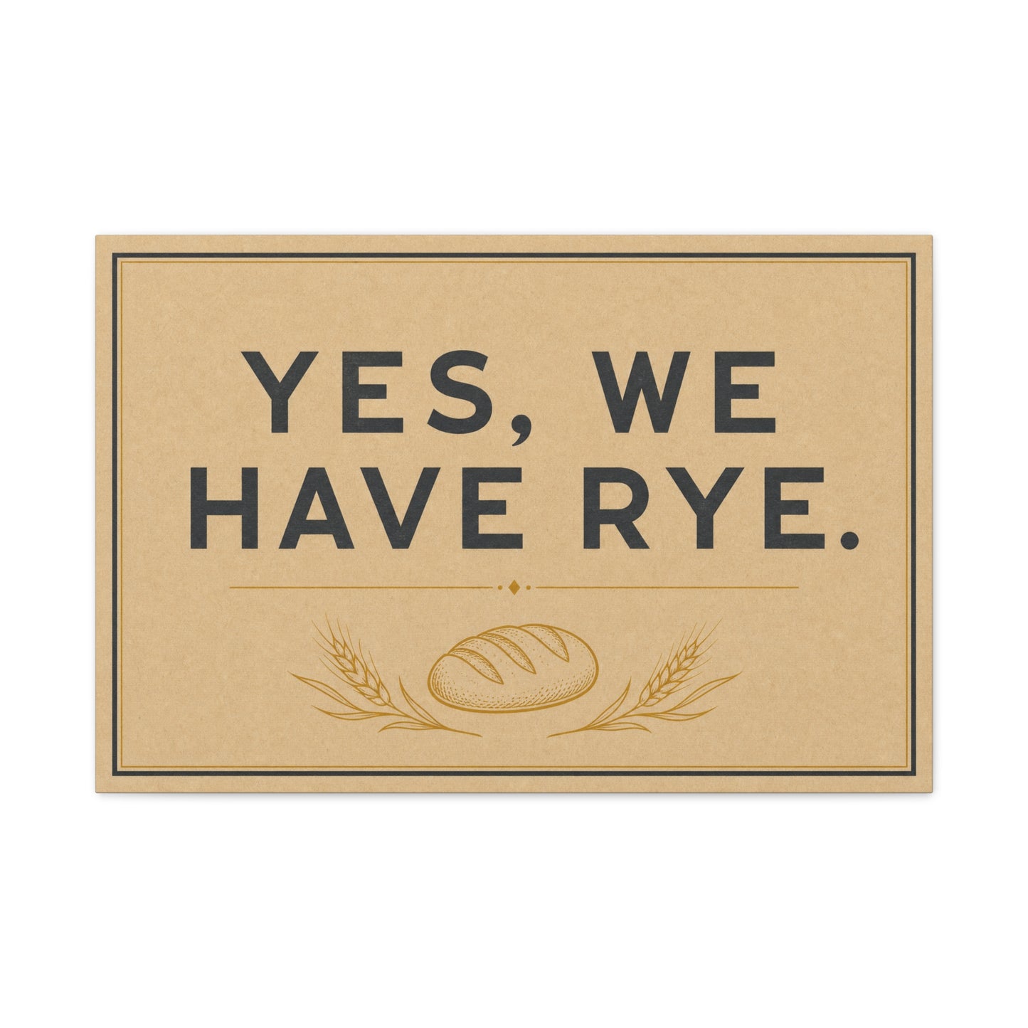 "Yes, We Have Rye." Typography Canvas Wall Art - Vintage Bread Bakery Sign Decor - Rustic Farmhouse Style - Ready to Hang - Deli Wall Decor - Sandwich Shop Sign - Statement Piece for Art Lovers