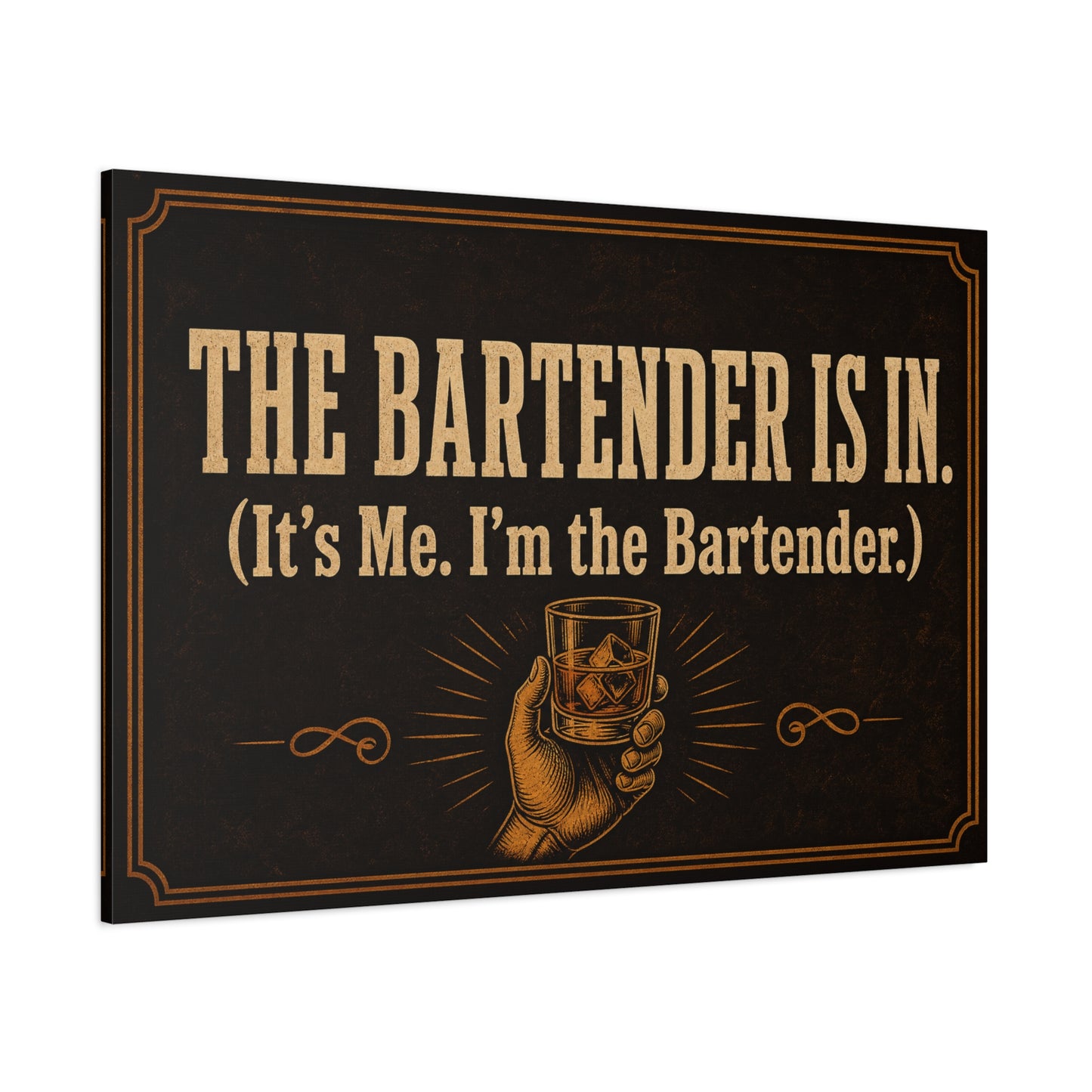 "The Bartender Is In. (It's Me. I'm the Bartender.)" Canvas Wall Art - Vintage Bar Quote Decor, Rustic Typography Print, Speakeasy Style Wall Hanging, Lounge, Home Bar - Ready to Hang - HP Latex Print