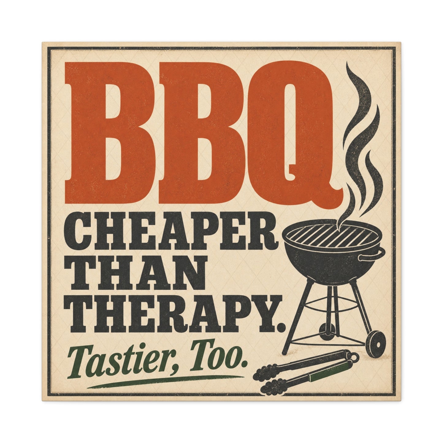 "BBQ Cheaper Than Therapy. Tastier, Too." Canvas Wall Art - Vintage Grill Quote Kitchen Decor - Rustic Typography Print, Farmhouse Barbecue Sign - Modern Farmhouse Style - Living Room Wall Decor