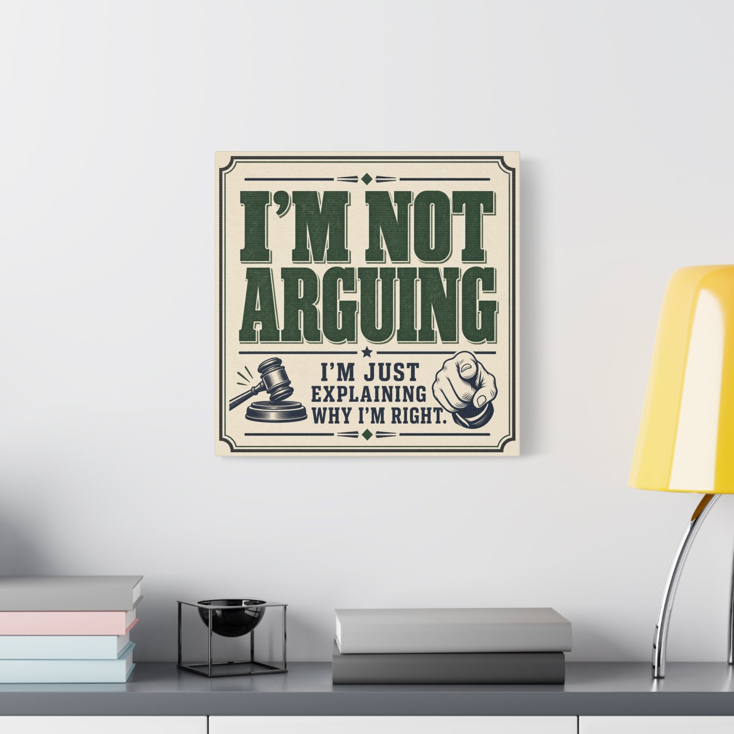 "I'm Not Arguing I'm Just Explaining Why I'm Right" Funny Quote Canvas Wall Art - Vintage Typography Humor Decor - Retro Office Wall Hanging - Bedroom Home Decoration - Bedroom Home Decoration