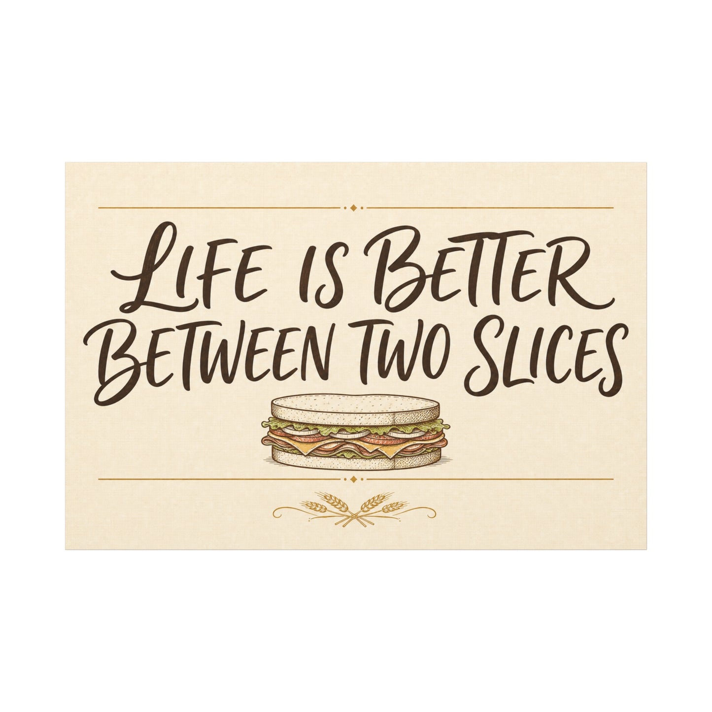 "Life Is Better Between Two Slices" Sandwich Canvas Wall Art - Funny Quote Print, Vintage Farmhouse Style, Beige Food Illustration - Ready to Hang - Ready to Hang - Deli Wall Decor - Diner Decor