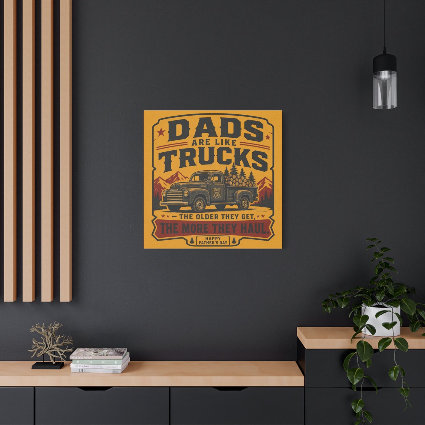 "Dads Are Like Trucks, The Older They Get, The More They Haul" - Vintage Pickup Typography Print - Rustic Farmhouse Decor For Living Room, Office - Office Wall Art - Living Room Wall Decor