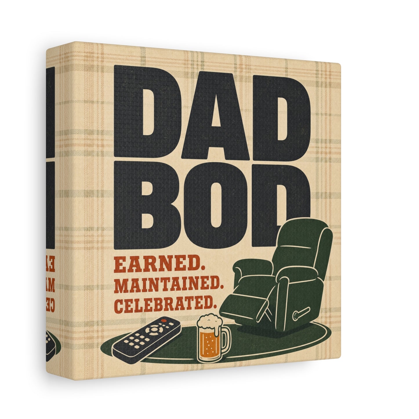 "Dad Bod Earned. Maintained. Celebrated." Typography Canvas Wall Art - Plaid Recliner Beer Remote Design - Rustic Farmhouse Style - Living Room Wall Decor, Man Cave Home Decoration - Ready to Hang