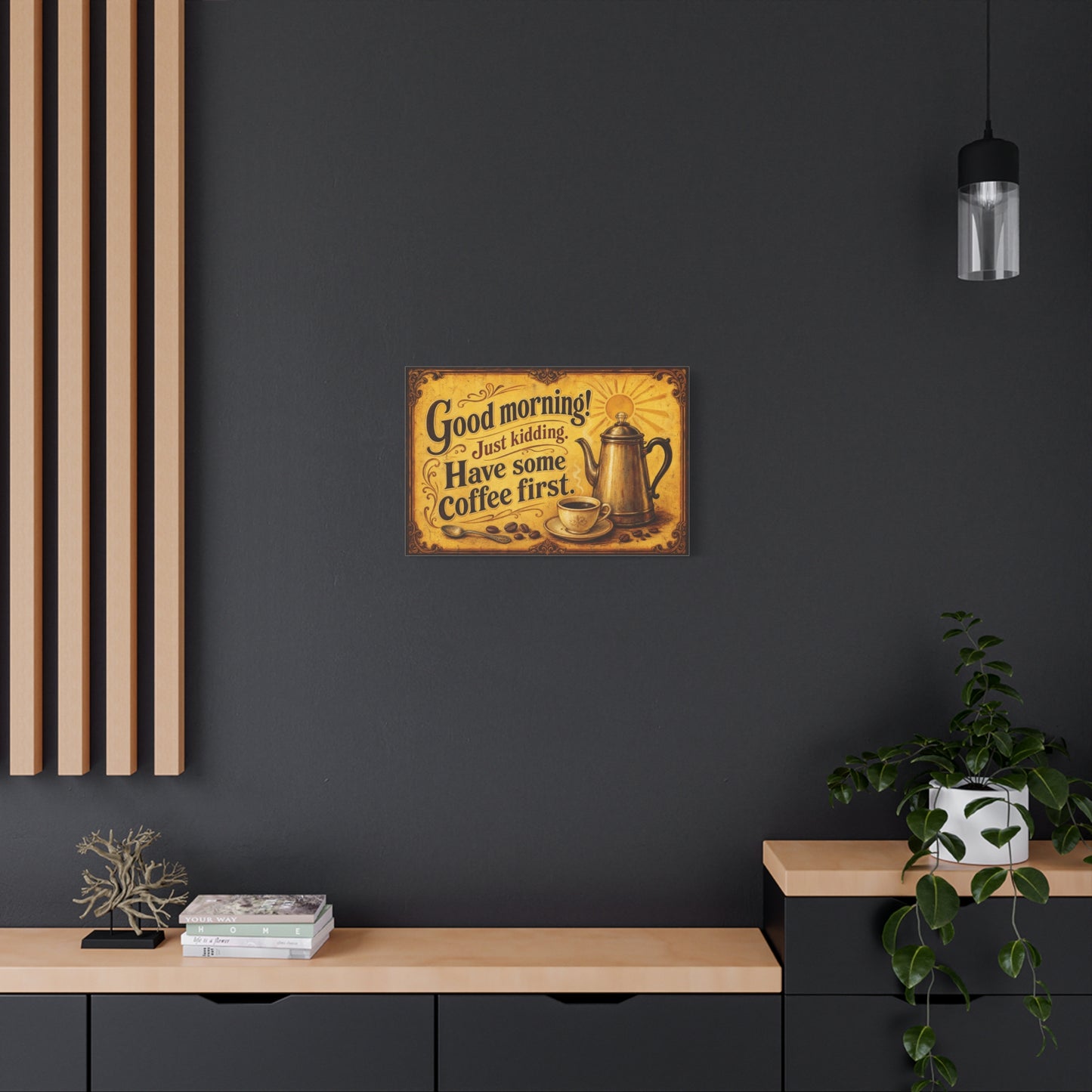 "Good Morning Just Kidding Have Some Coffee First" Coffee Canvas Wall Art - Vintage Decor, Rustic Typography Print - Cafe Wall Art - Bistro Decor - Espresso Bar Sign - Gallery Wrapped Canvas