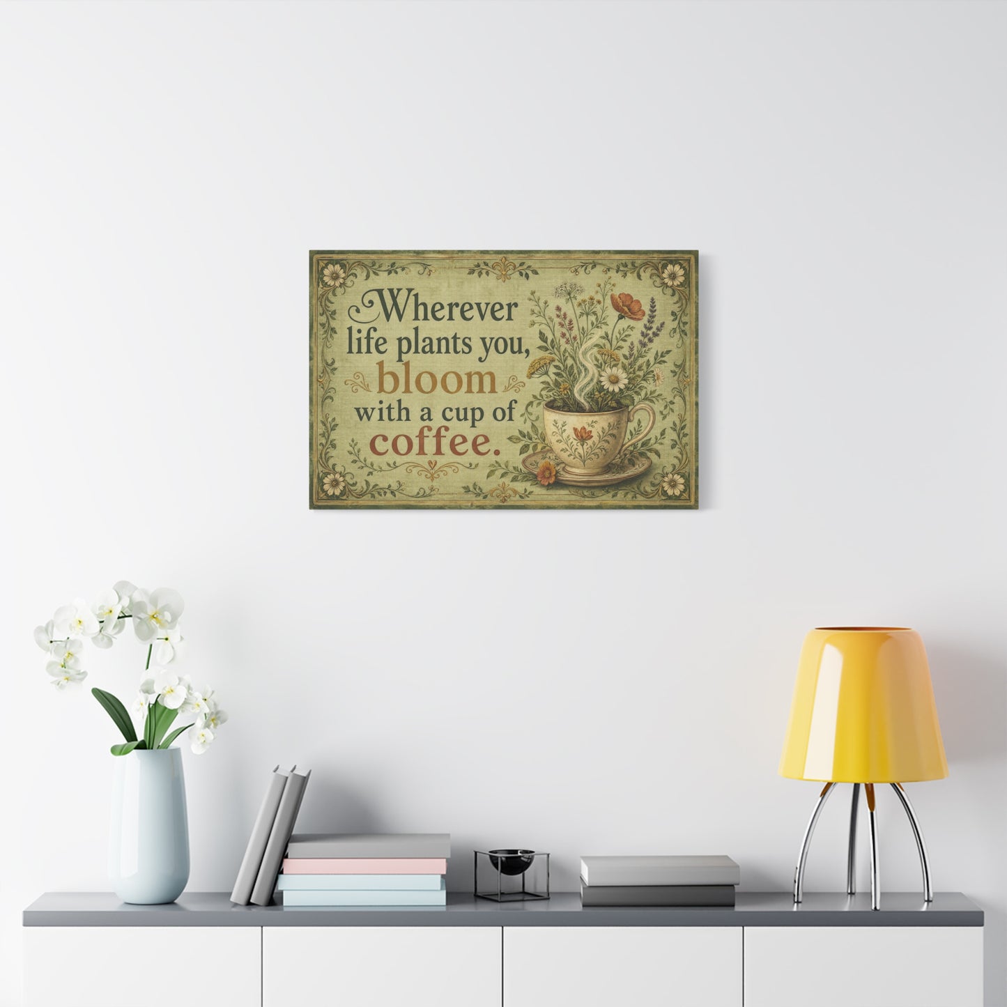 "Wherever Life Plants You, Bloom With A Cup Of Coffee." Canvas Wall Art - Vintage Floral Coffee Quote Print, Farmhouse Decor - Office Wall Art - Bistro Decor - Espresso Bar Sign - Ready to Hang
