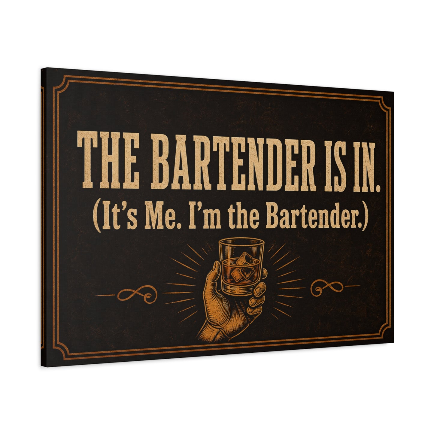 "The Bartender Is In. (It's Me. I'm the Bartender.)" Canvas Wall Art - Vintage Bar Quote Decor, Rustic Typography Print, Speakeasy Style Wall Hanging, Lounge, Home Bar - Ready to Hang - HP Latex Print