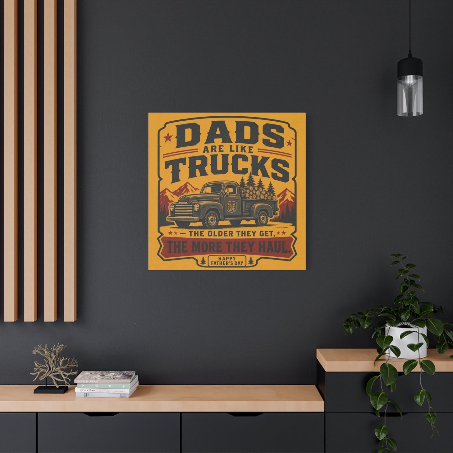 "Dads Are Like Trucks, The Older They Get, The More They Haul" - Vintage Pickup Typography Print - Rustic Farmhouse Decor For Living Room, Office - Office Wall Art - Living Room Wall Decor