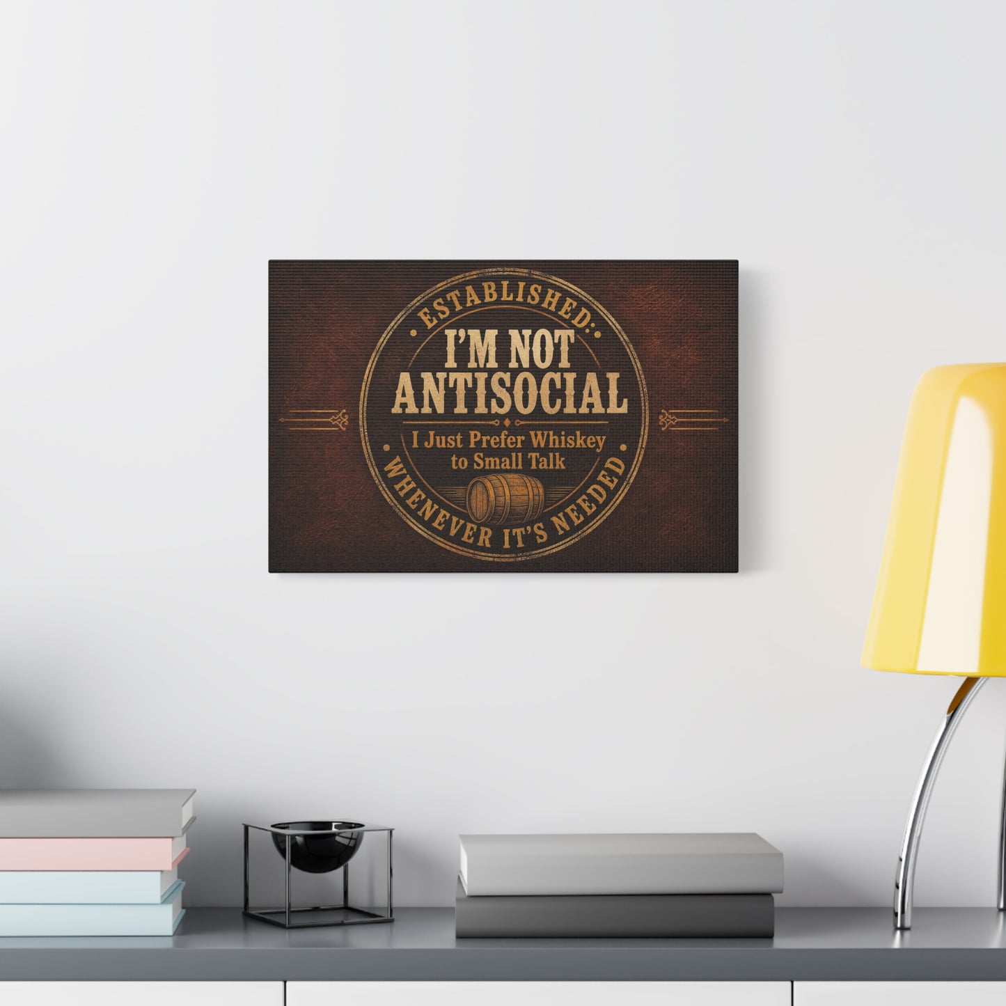 "Established. I'm Not Antisocial I Just Prefer Whiskey To Small Talk Whenever It's Needed" Canvas Wall Art - Vintage Whiskey Barrel Quote Decor - Rustic Lounge Wall Hanging For Bar Cart
