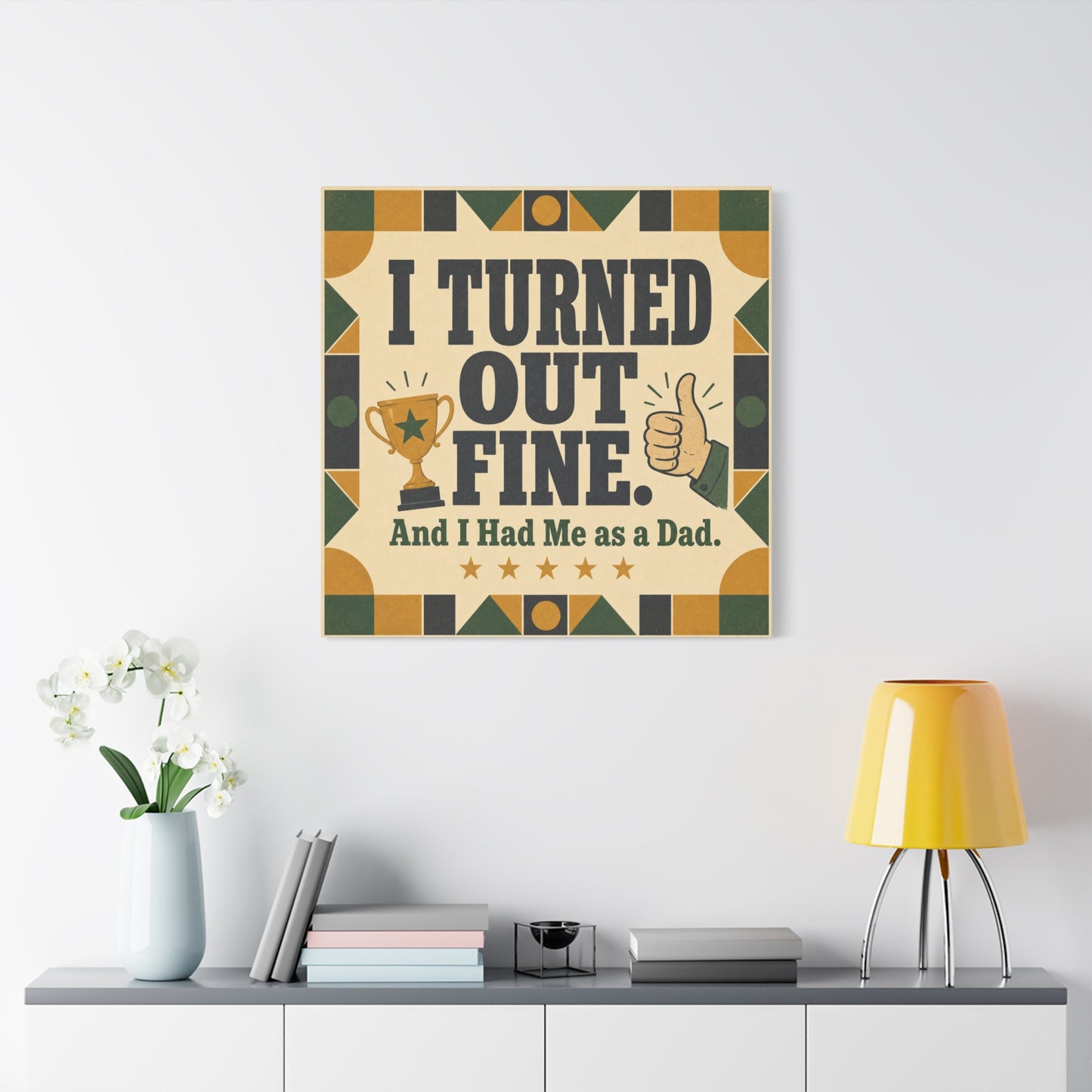 "I Turned Out Fine. And I Had Me As a Dad." Funny Dad Canvas Wall Art - Retro Typography Trophy Thumbs Up Design - Vintage Style Quote Print - Office Wall Art - Bedroom Home Decoration - Ready to Hang