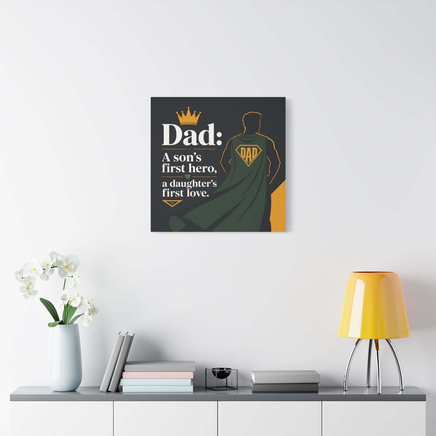 "Dad: A Son's First Hero, A Daughter's First Love." Canvas Wall Art - Superhero Father Quote Print, Black Gold Green Typography, Modern Family Room Decor - Living Room Wall Decor - Ready to Hang