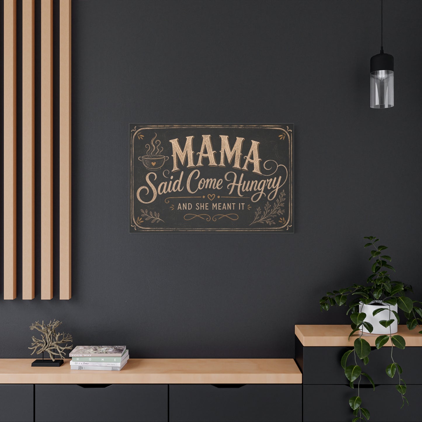 "Mama Said Come Hungry And She Meant It" Canvas Wall Art - Rustic Quote Decor, Vintage Chalkboard Style, Farmhouse Decoration, Coffee Bar Wall Hanging - Coffee Shop Decor - Espresso Bar Sign