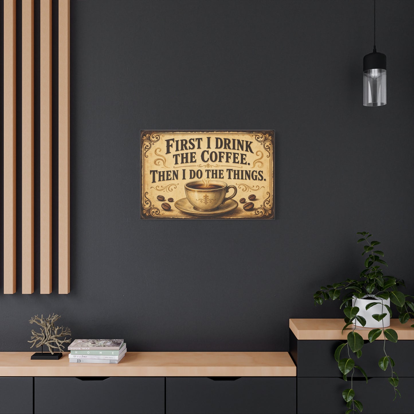 "First I Drink The Coffee, Then I Do The Things" Canvas Wall Art - Vintage Coffee Cup Quote Print, Rustic Farmhouse Wall Decor, Beige Brown Typography Sign - Ready to Hang - Bistro Decor