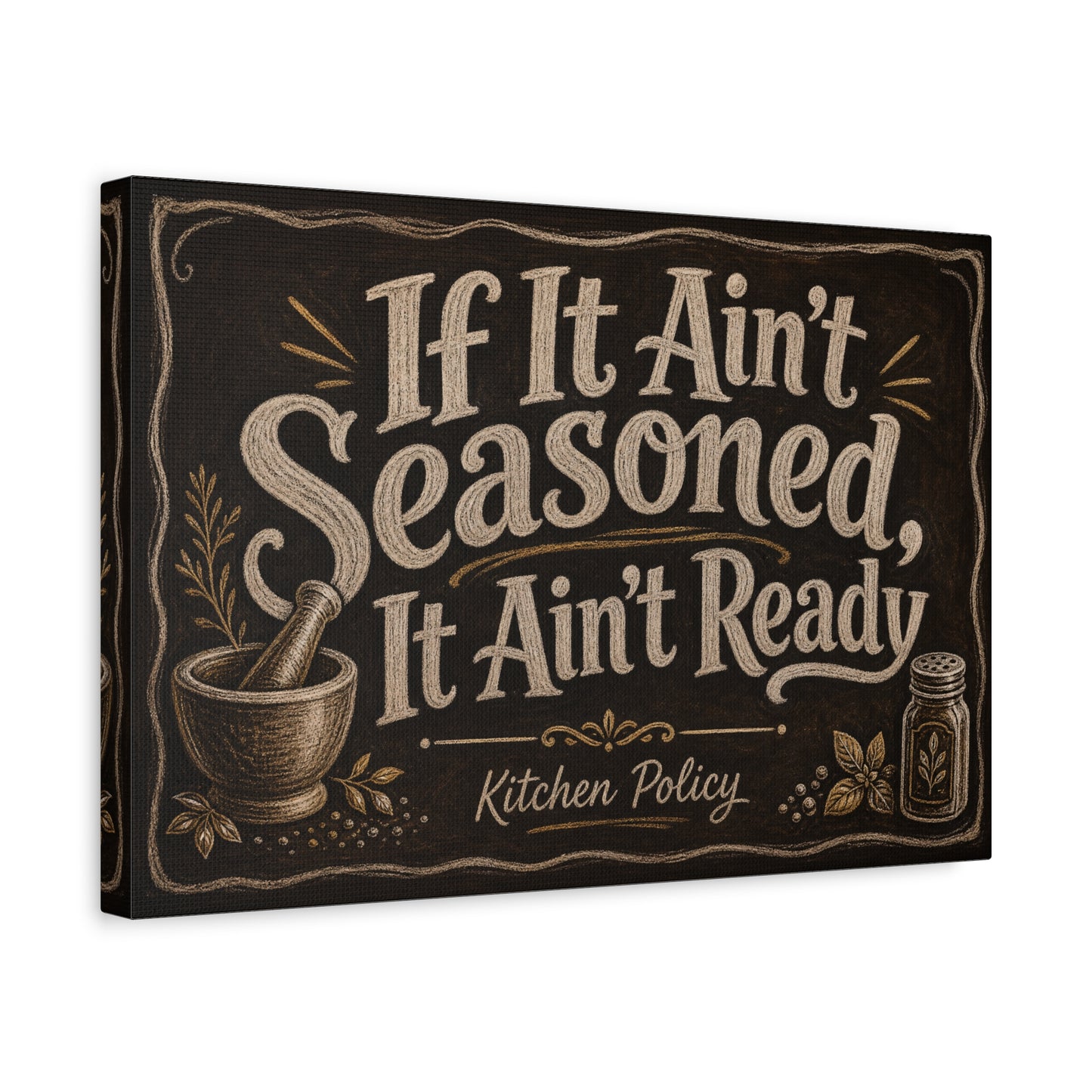 "If It Ain't Seasoned, It Ain't Ready" Kitchen Policy Canvas Wall Art - Rustic Chalkboard Typography Print, Farmhouse Kitchen Decor, Dining Room Wall Hanging - Ready to Hang - Bedroom Home Decoration