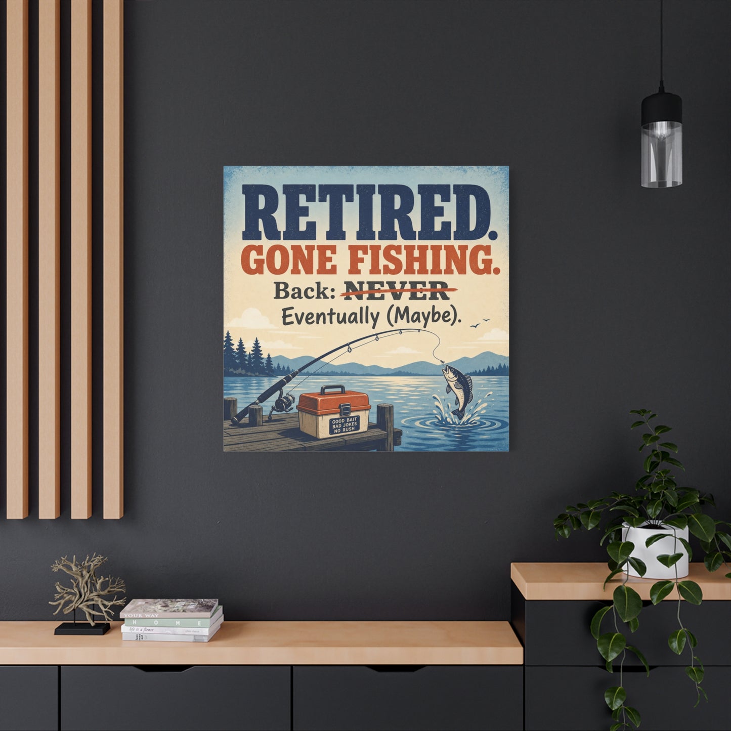 "Retired. Gone Fishing. Back: NEVER Eventually Maybe." Canvas Wall Art - Rustic Lake Fishing Quote Print, Vintage Dock Cabin Decor, Lodge Wall Hanging, Man Cave Office Accent - Bedroom Home Decoration