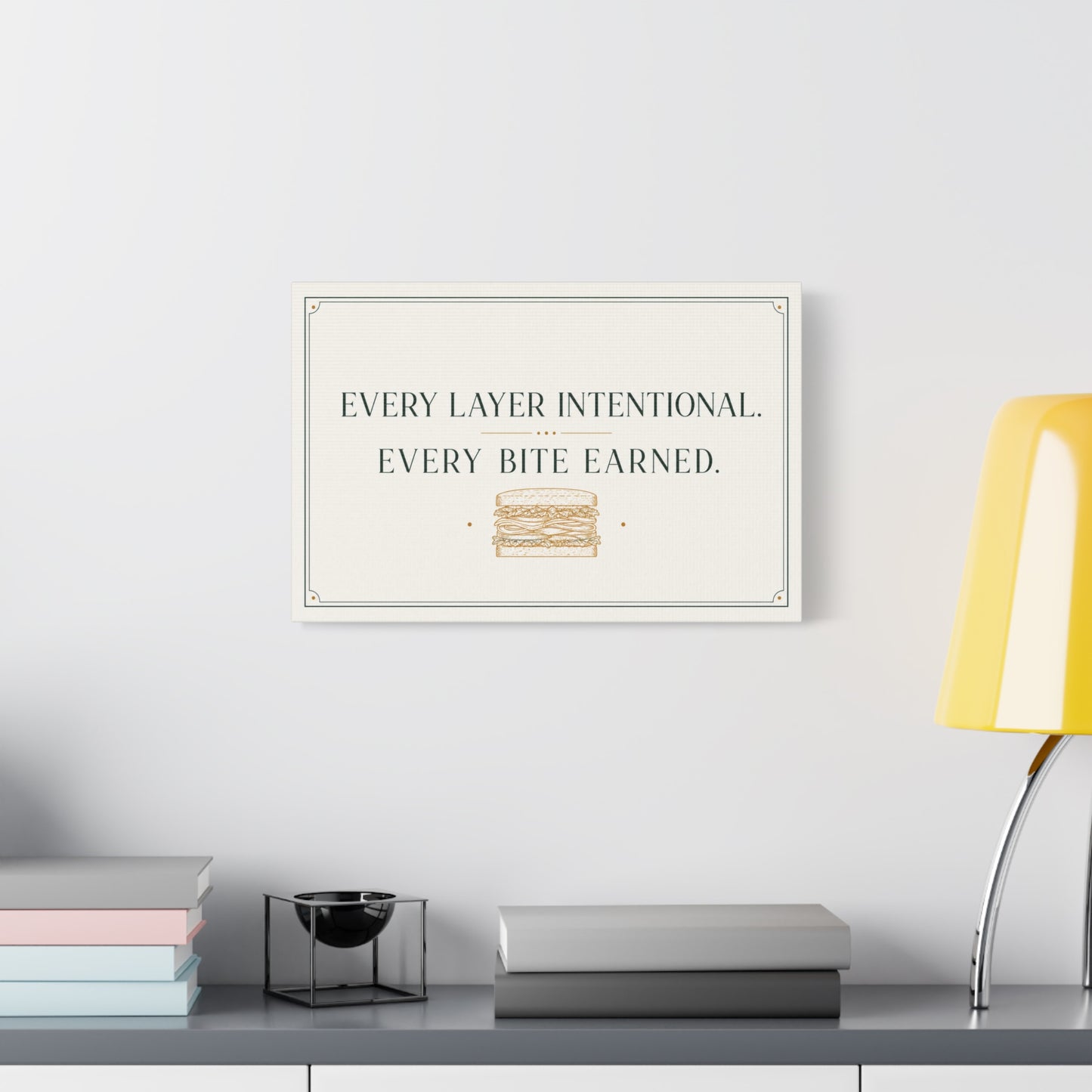 "Every Layer Intentional. Every Bite Earned." Sandwich Canvas Wall Art - Typography Decor, Minimalist Food Quote Print, Modern Decoration - Ready to Hang - Deli Wall Decor - Sandwich Shop Sign
