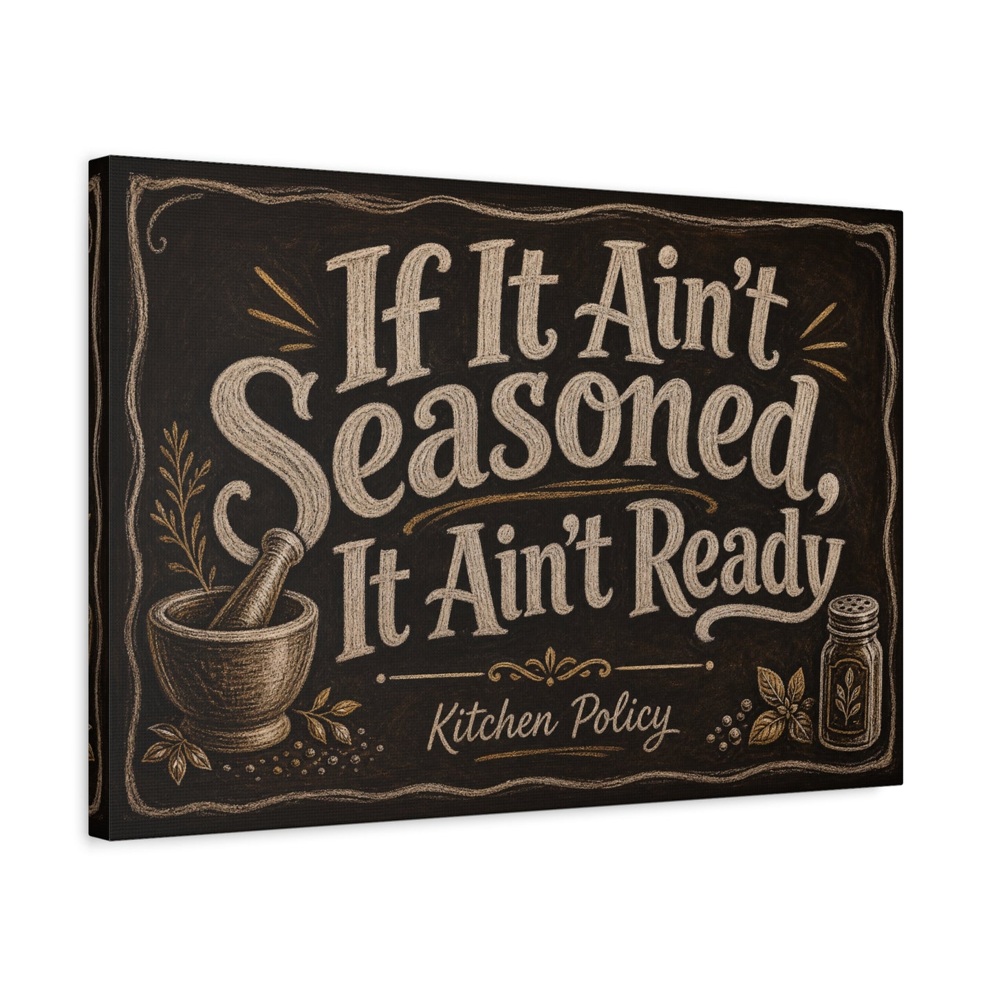 "If It Ain't Seasoned, It Ain't Ready" Kitchen Policy Canvas Wall Art - Rustic Chalkboard Typography Print, Farmhouse Kitchen Decor, Dining Room Wall Hanging - Ready to Hang - Bedroom Home Decoration