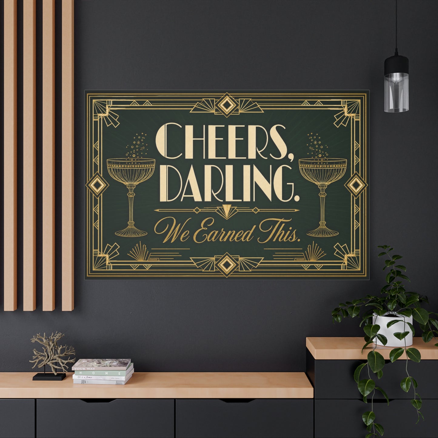 "Cheers, Darling. We Earned This." Art Deco Cocktail Canvas Wall Art - Gold Champagne Coupe Quote Print - Vintage Glam Typography - Bar Cart Decor - Tavern Wall Decor - Speakeasy Style Sign