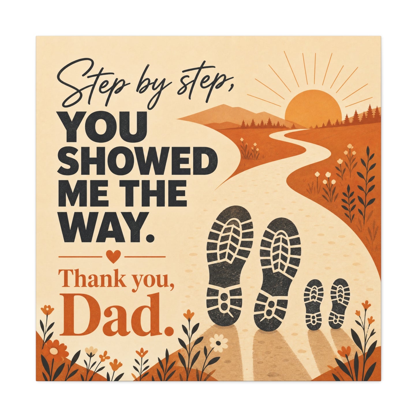 "Step By Step, You Showed Me The Way. Thank You, Dad." Canvas Wall Art - Father Quote Sunset Path Print, Rustic Modern Typography Decor, Bedroom Home Decoration - Office Wall Art - Ready to Hang